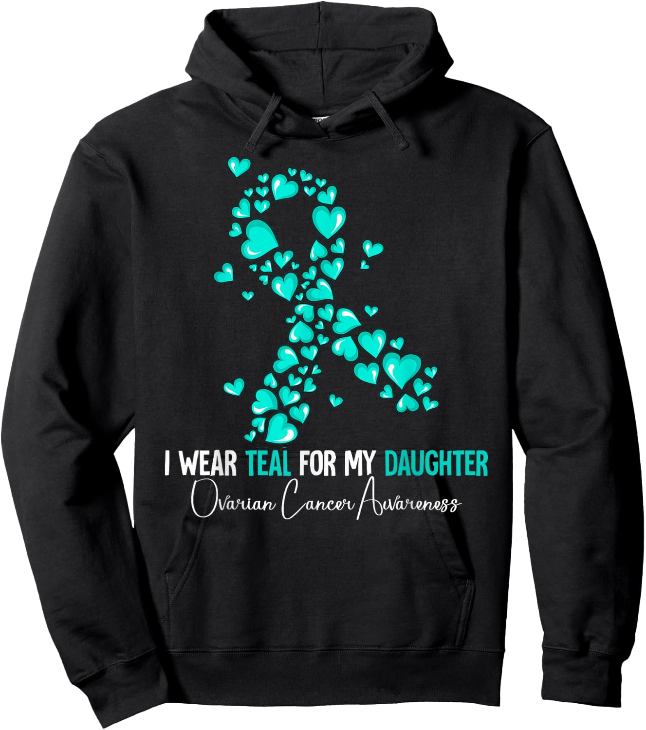 I Wear Teal For My Daughter Ovarian Cancer Awareness Hoodie - Hoodie | Black