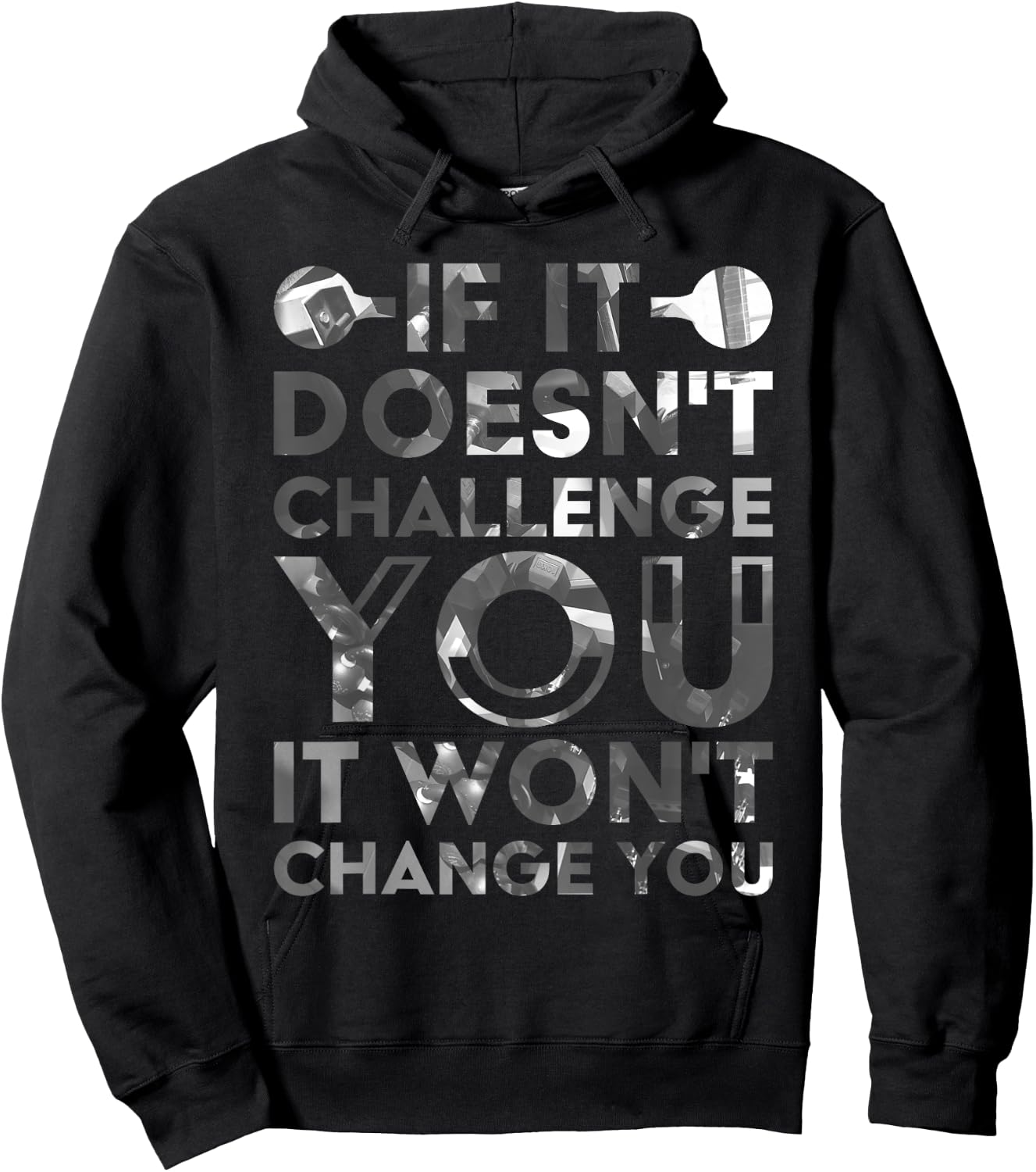 If It Doesn'T Challenge You It Won'T Change You Hoodie - Hoodie | Black