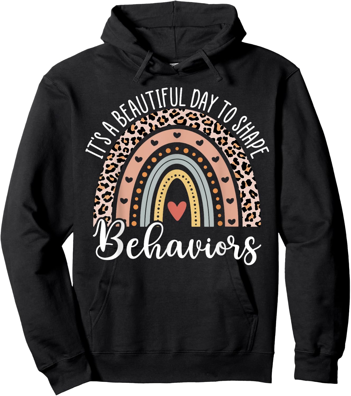 It's Beautiful Day To Shape Behaviors ABA Therapist Rainbow Hoodie - Hoodie | Black