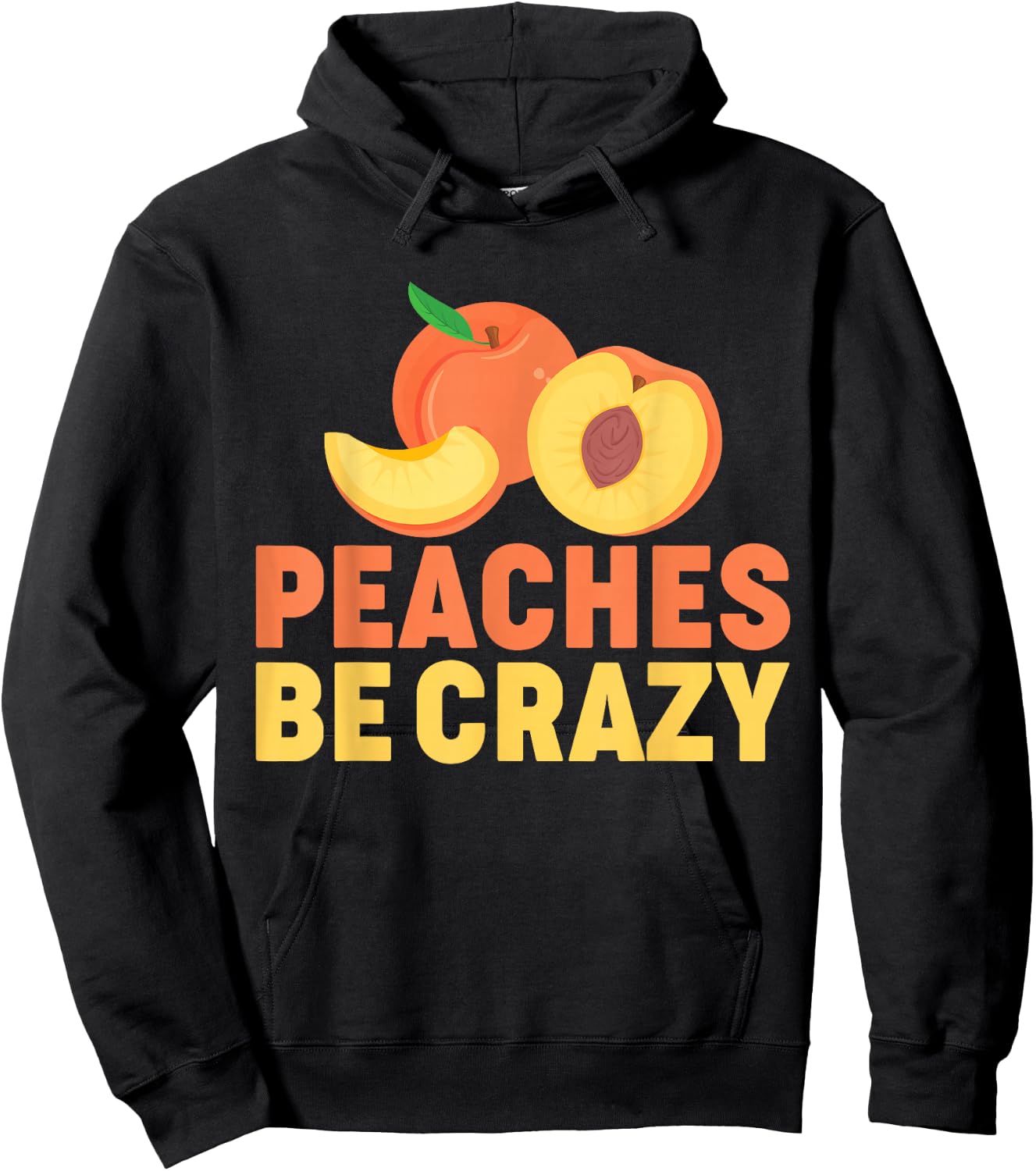 Peaches Be Crazy Funny Peach Pun Fruit Georgia Iced Tea Hoodie - Hoodie | Black