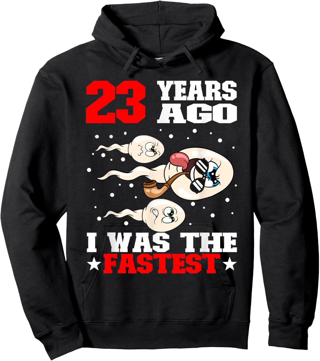 23 Years Ago I Was The Fastest Sperm 23rd Birthday Hoodie - Hoodie | Black