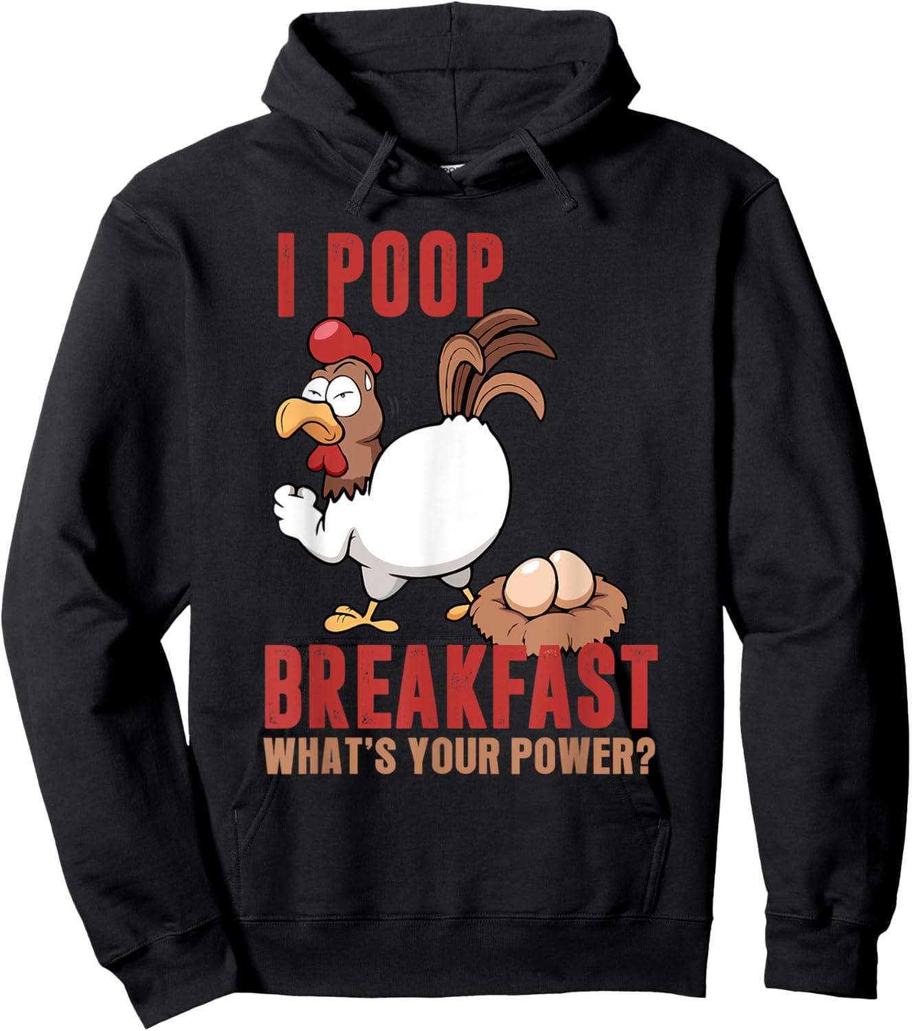 I Poop Breakfast What's Your Super Power, Funny Chicken Hoodie - Hoodie | Black