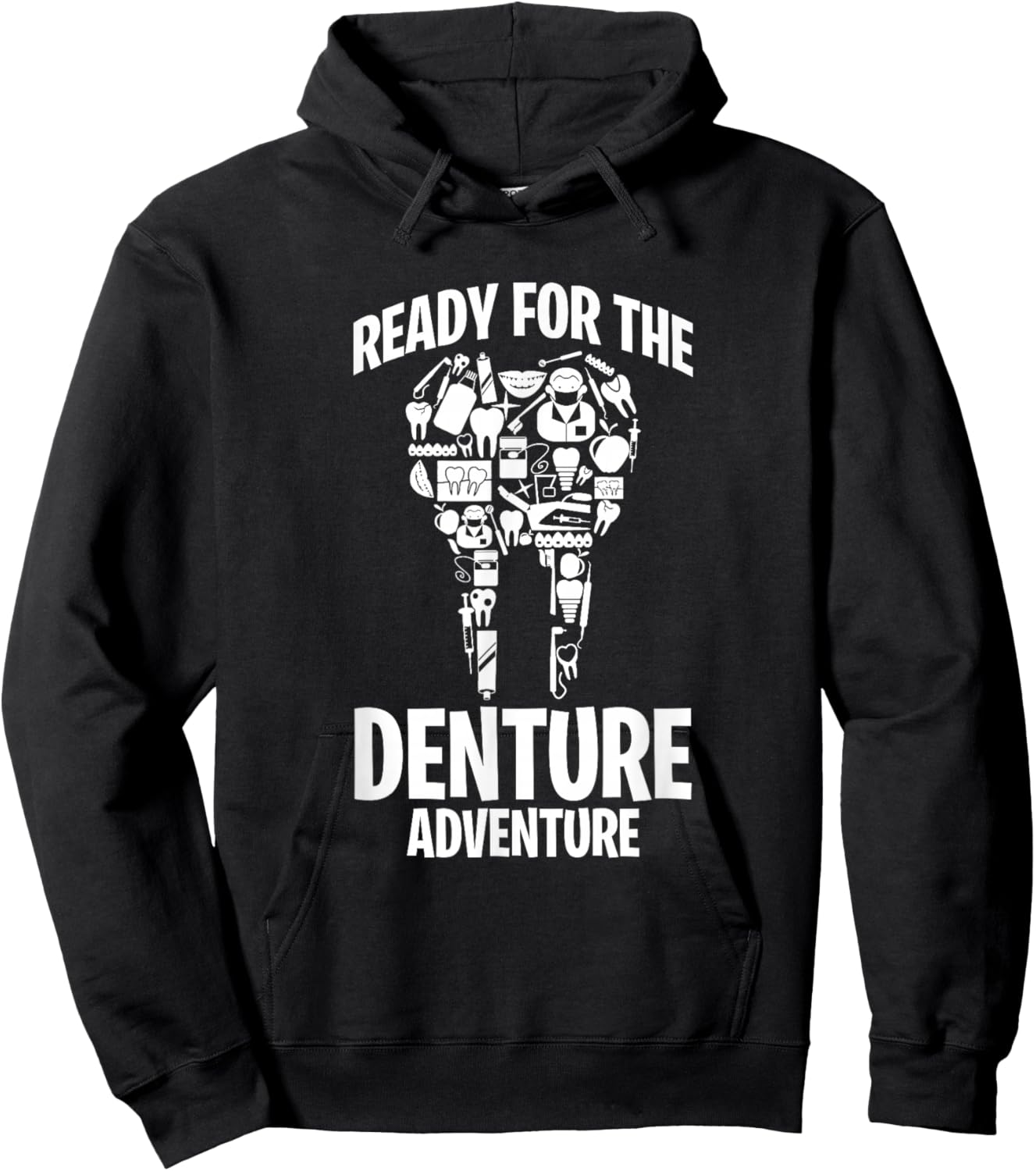 Dental Lab Tech Ready For The Denture Adventure Hoodie - Hoodie | Black