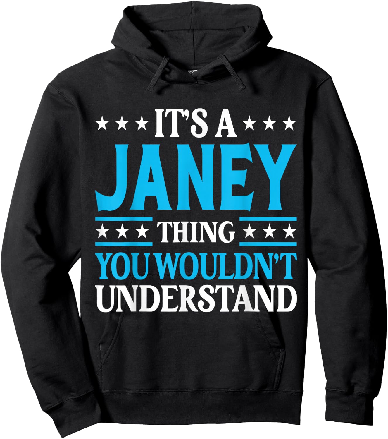 It's A Janey Thing Wouldn't Understand Girl Name Janey Hoodie - Hoodie | Black