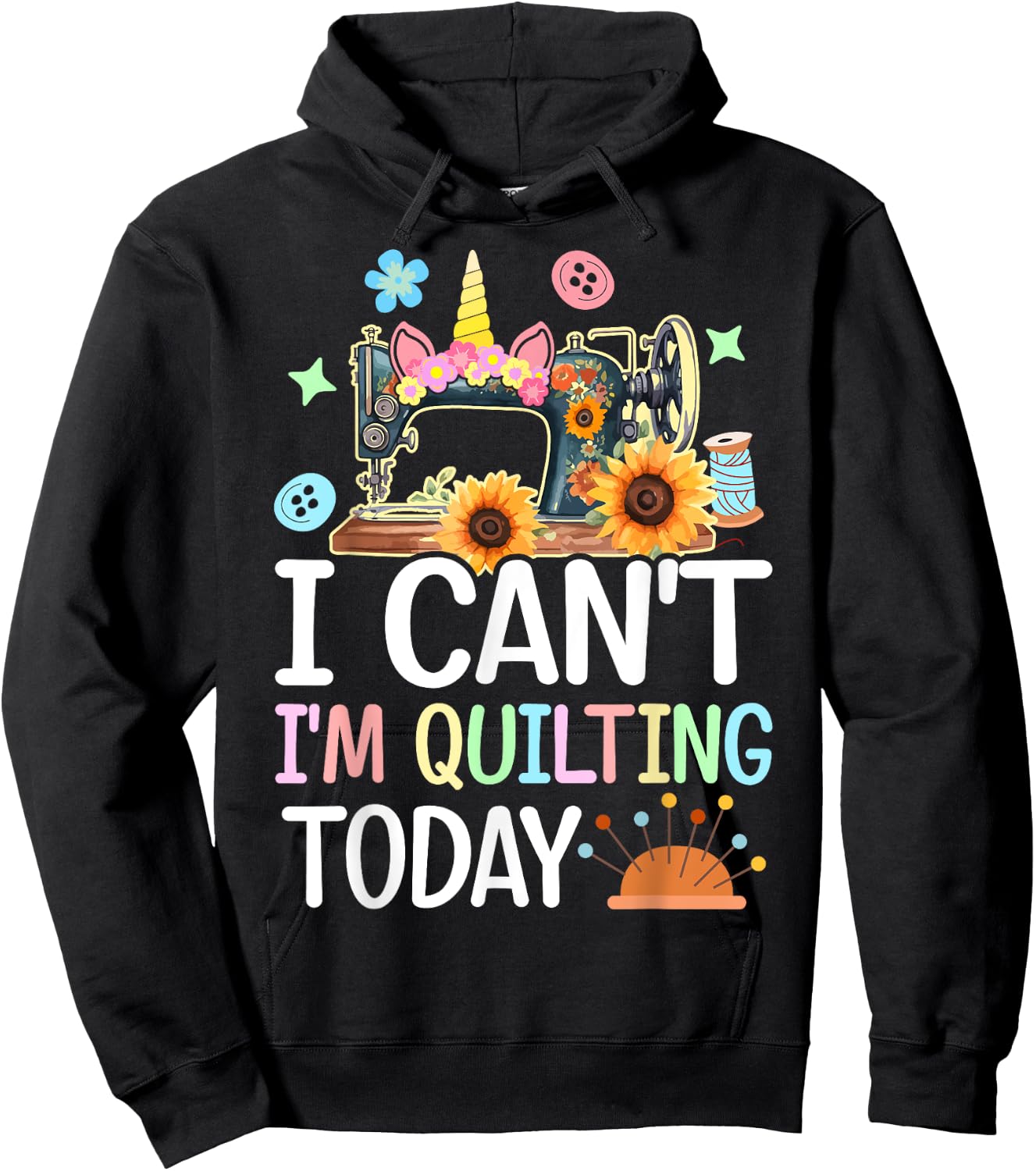 I Can't I'm Quilting Today Quilt Sewing Quilter Lovers Girl Hoodie - Hoodie | Black