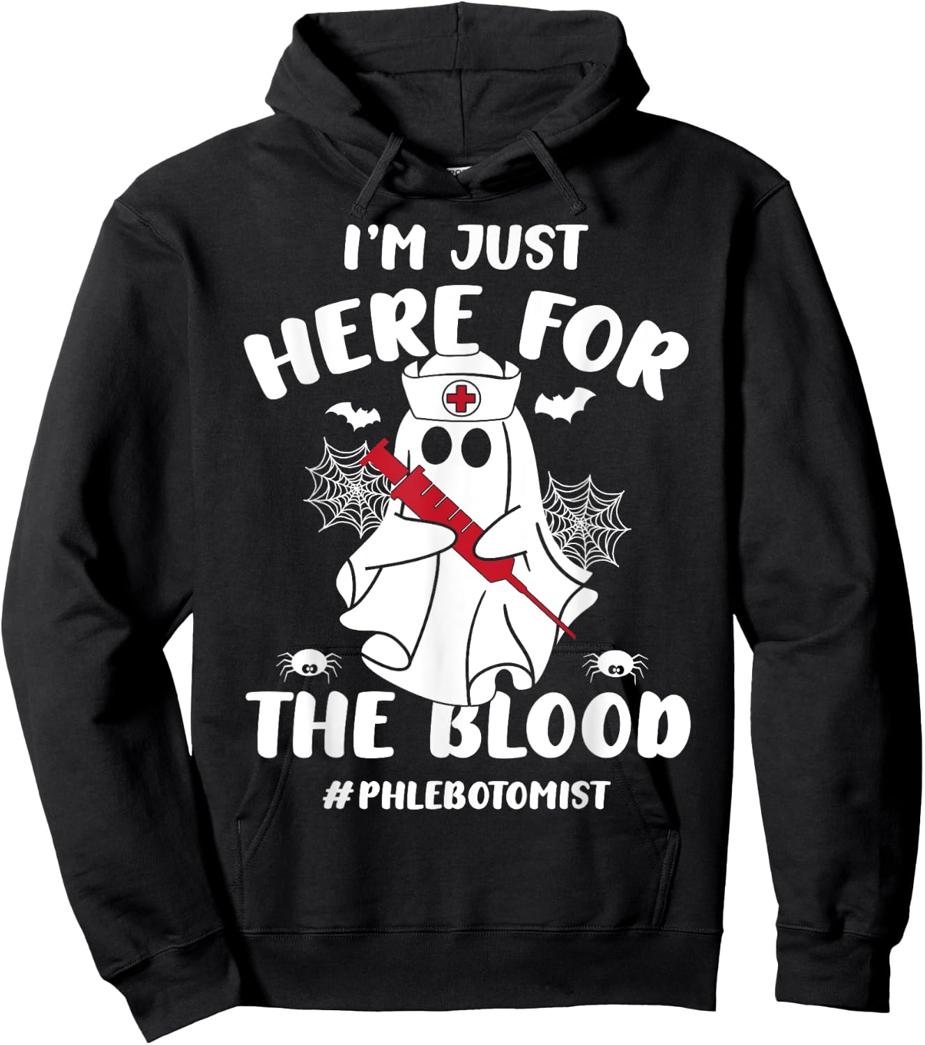 I'm Just Here For The Blood Funny Boo Halloween Phlebotomist Hoodie - Hoodie | Black