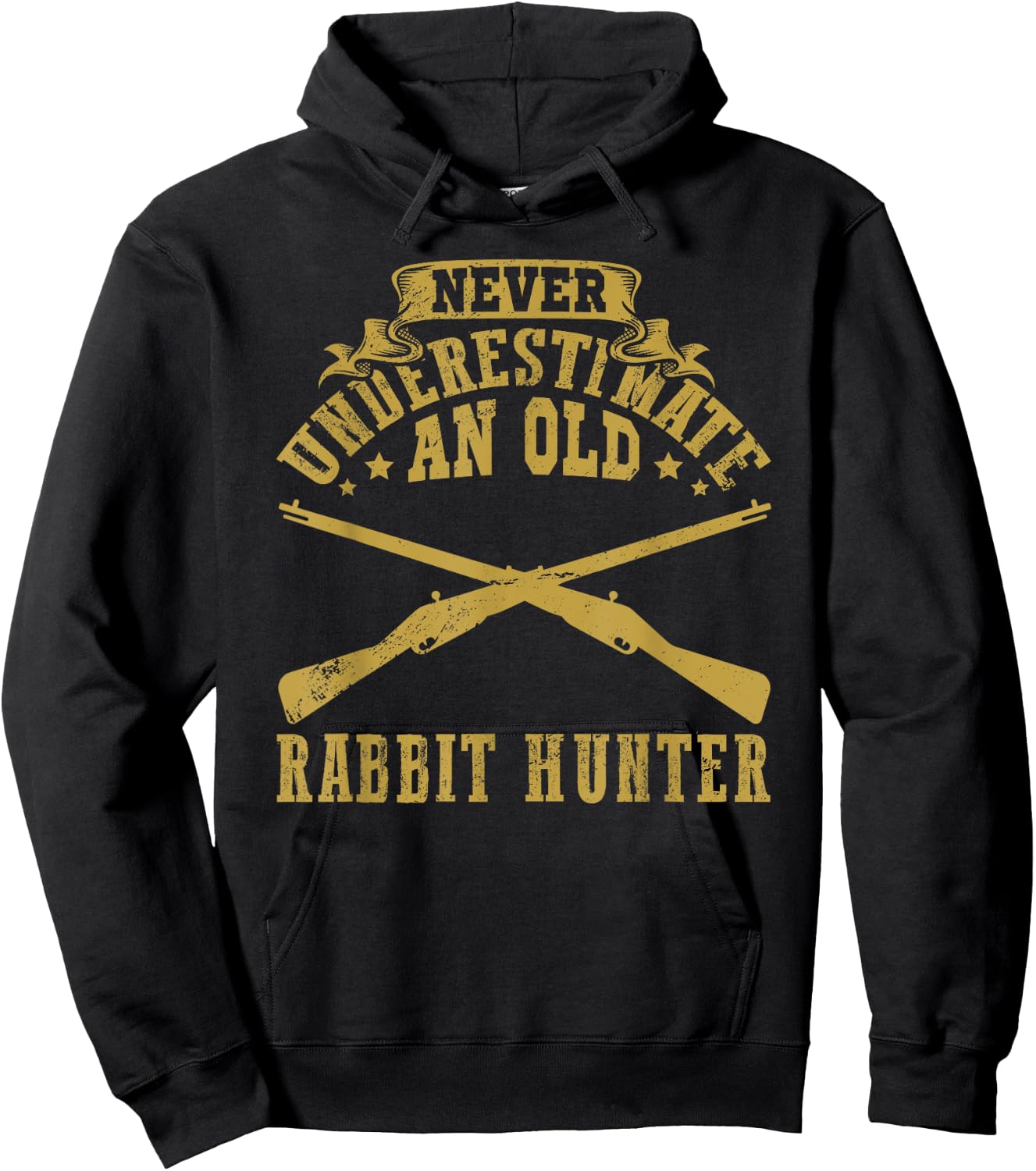 Never underestimate an old Rabbit Hunter Rabbit Hunting Hoodie - Hoodie | Black