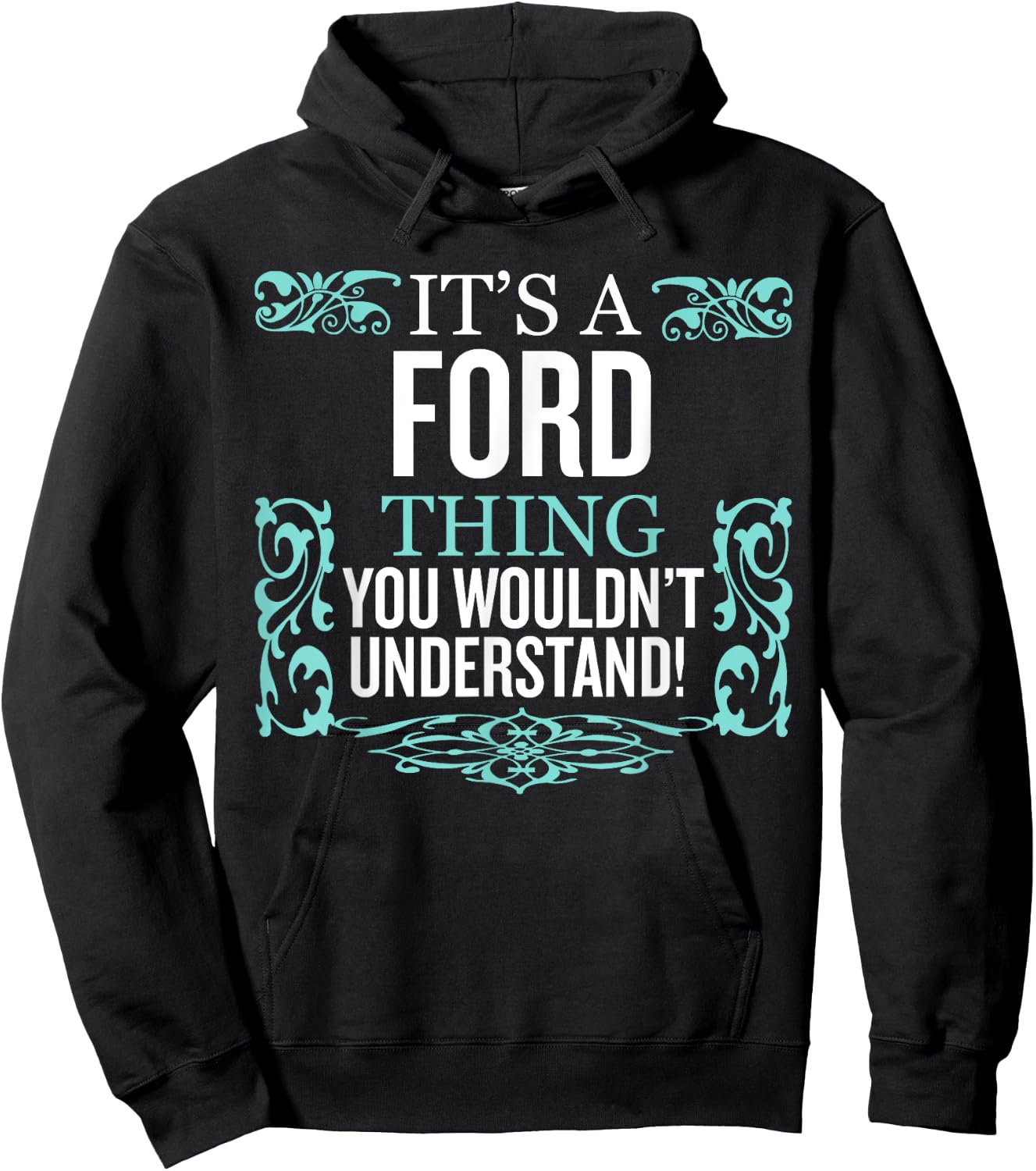 It's Ford Thing You Wouldn't Understand Funny Men Women Hoodie - Hoodie | Black