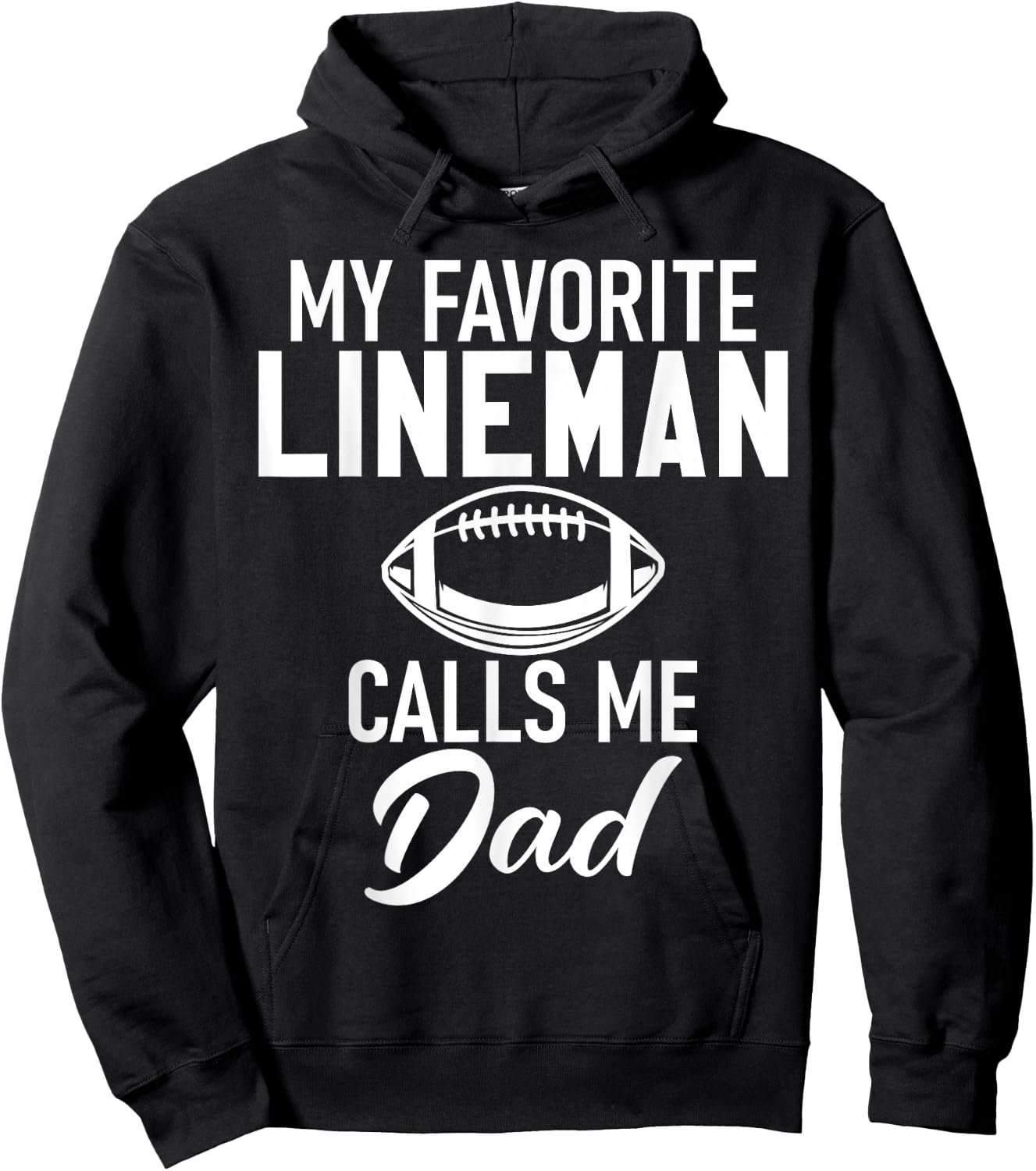 My favorite Lineman calls me Dad Football Lineman Hoodie - Hoodie | Black