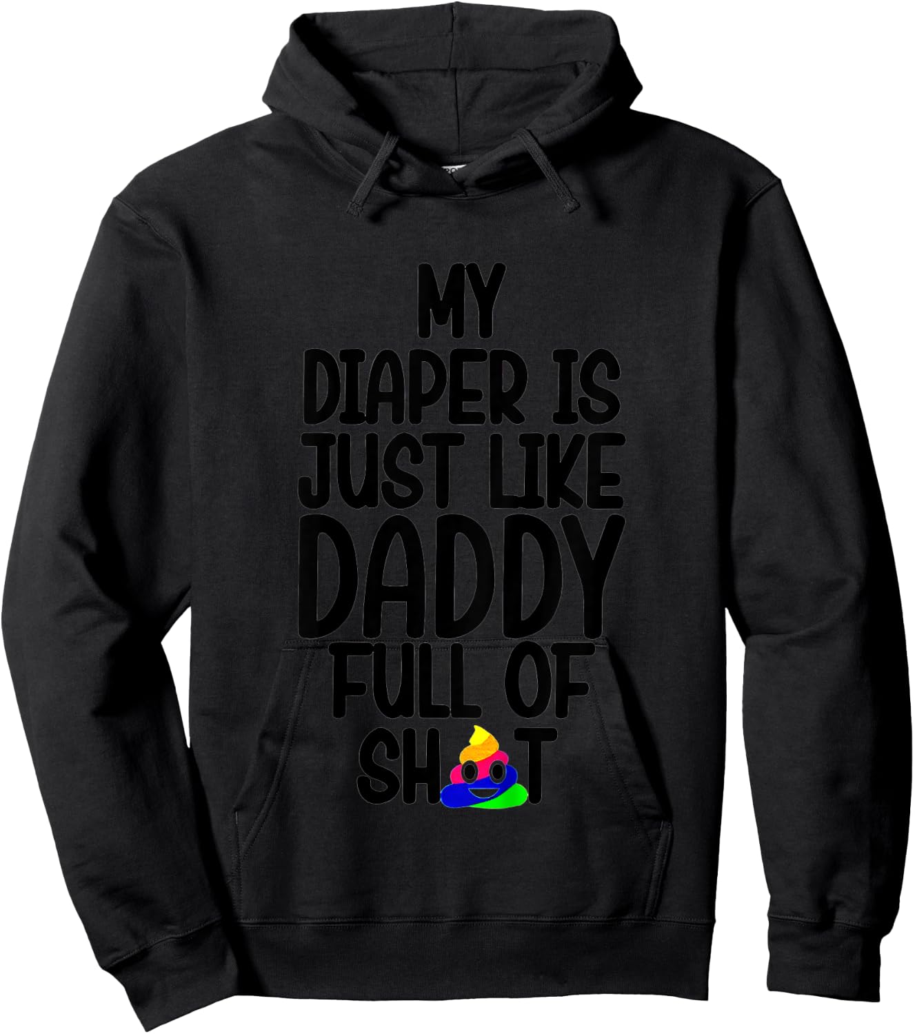 Kids My Diaper Is Just Like Daddy Full Of Hoodie - Hoodie | Black