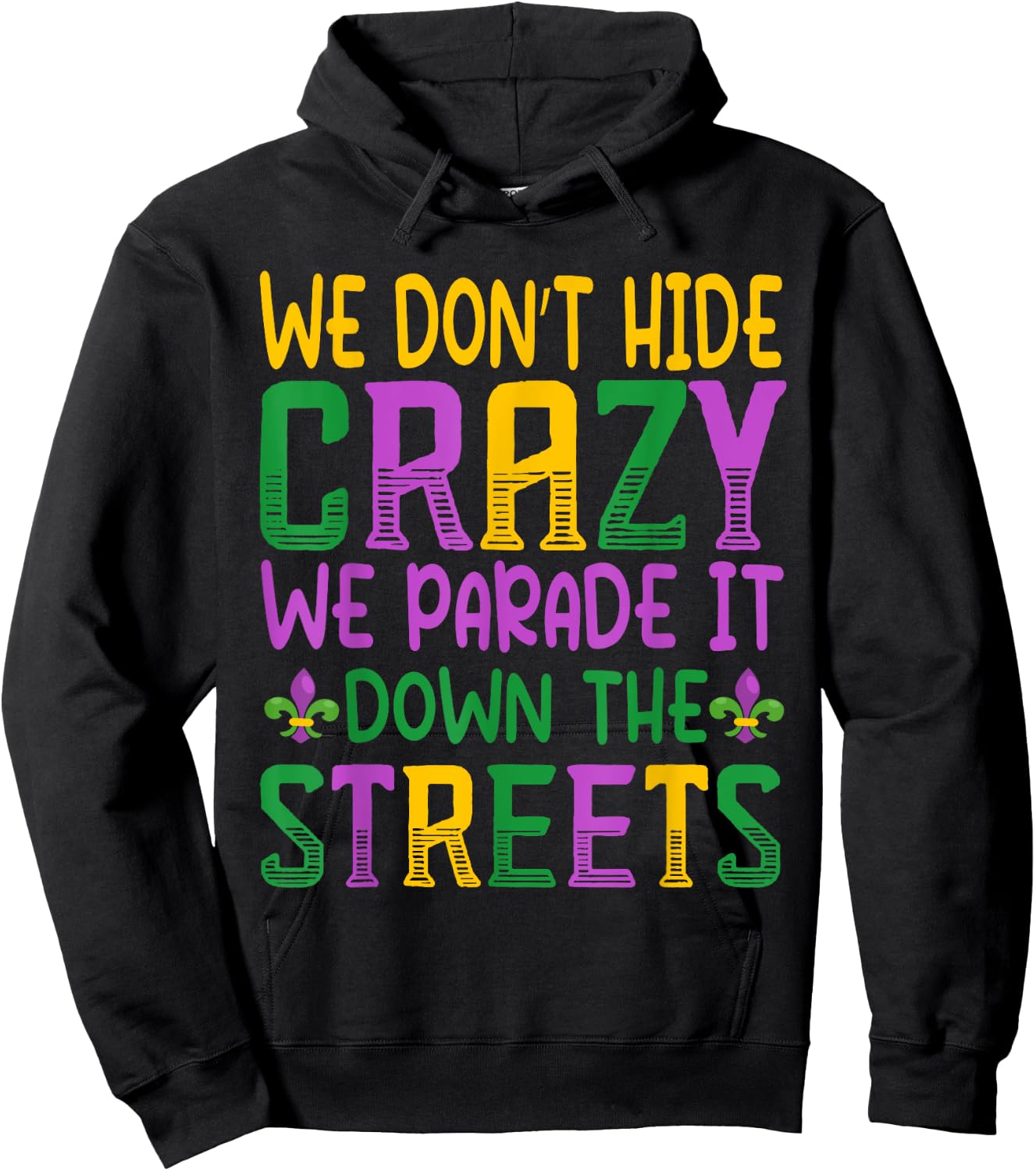 We Parade It Down the Street - Funny New Orleans Mardi Gras Hoodie - Hoodie | Black