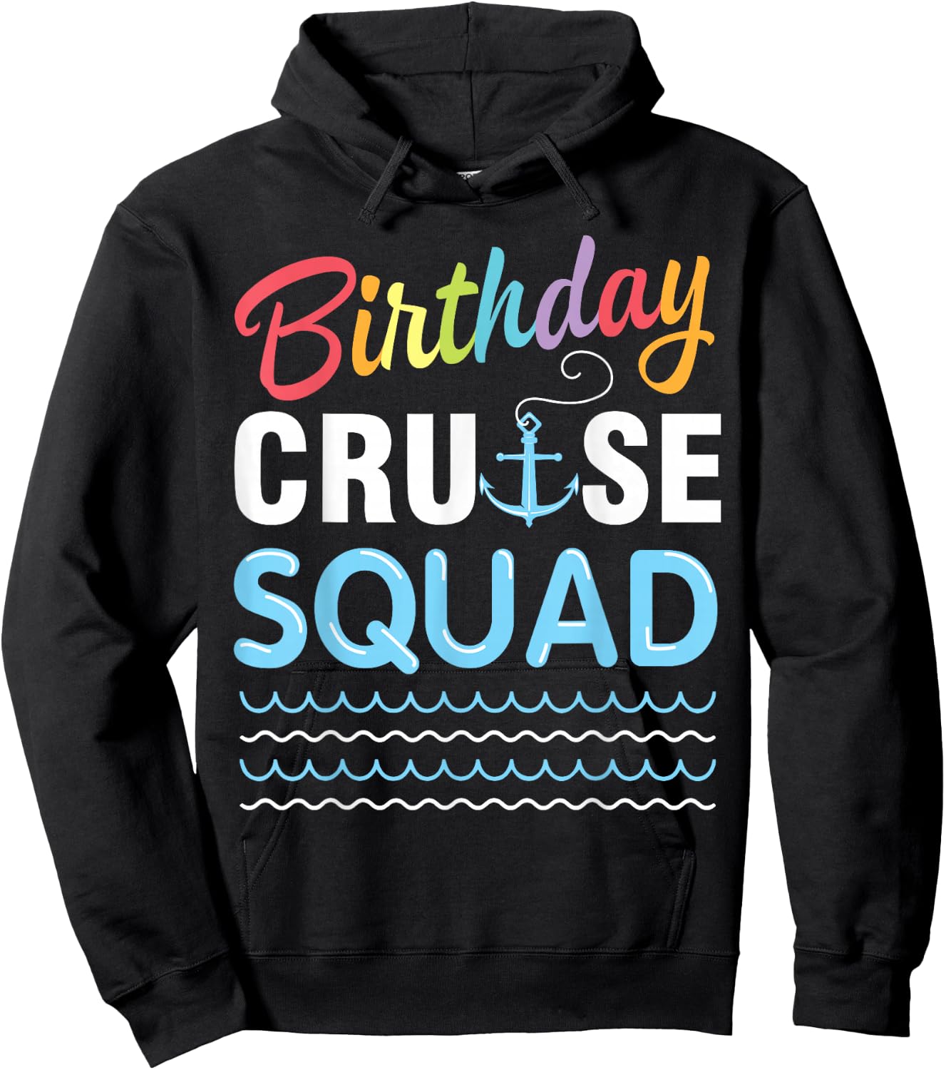 Birthday Cruise Squad Lover Happy To Me Captain King Queen Hoodie - Hoodie | Black