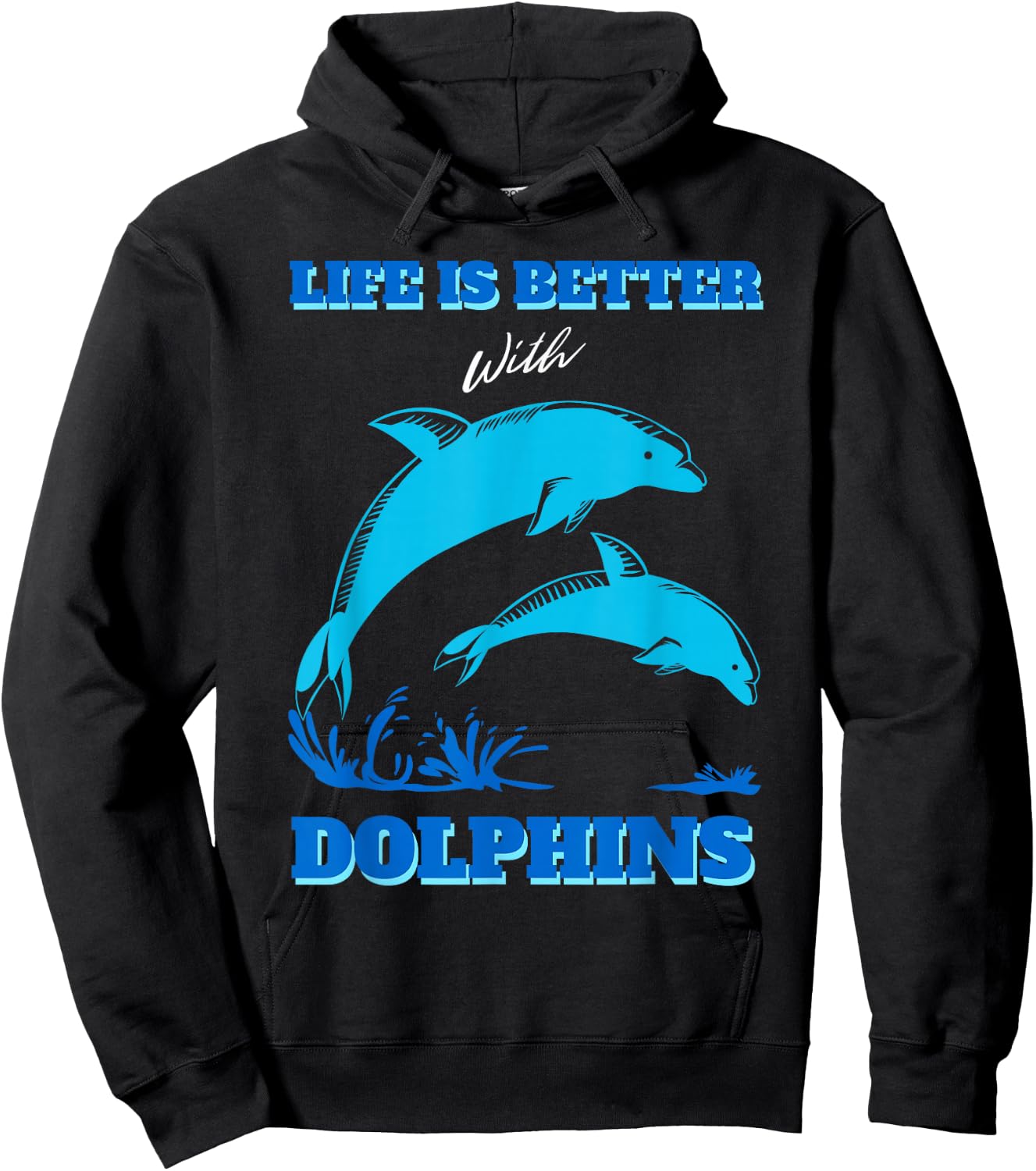 Life Is Better With Dolphins Enthusiast Ocean Love Dolphins Hoodie - Hoodie | Black