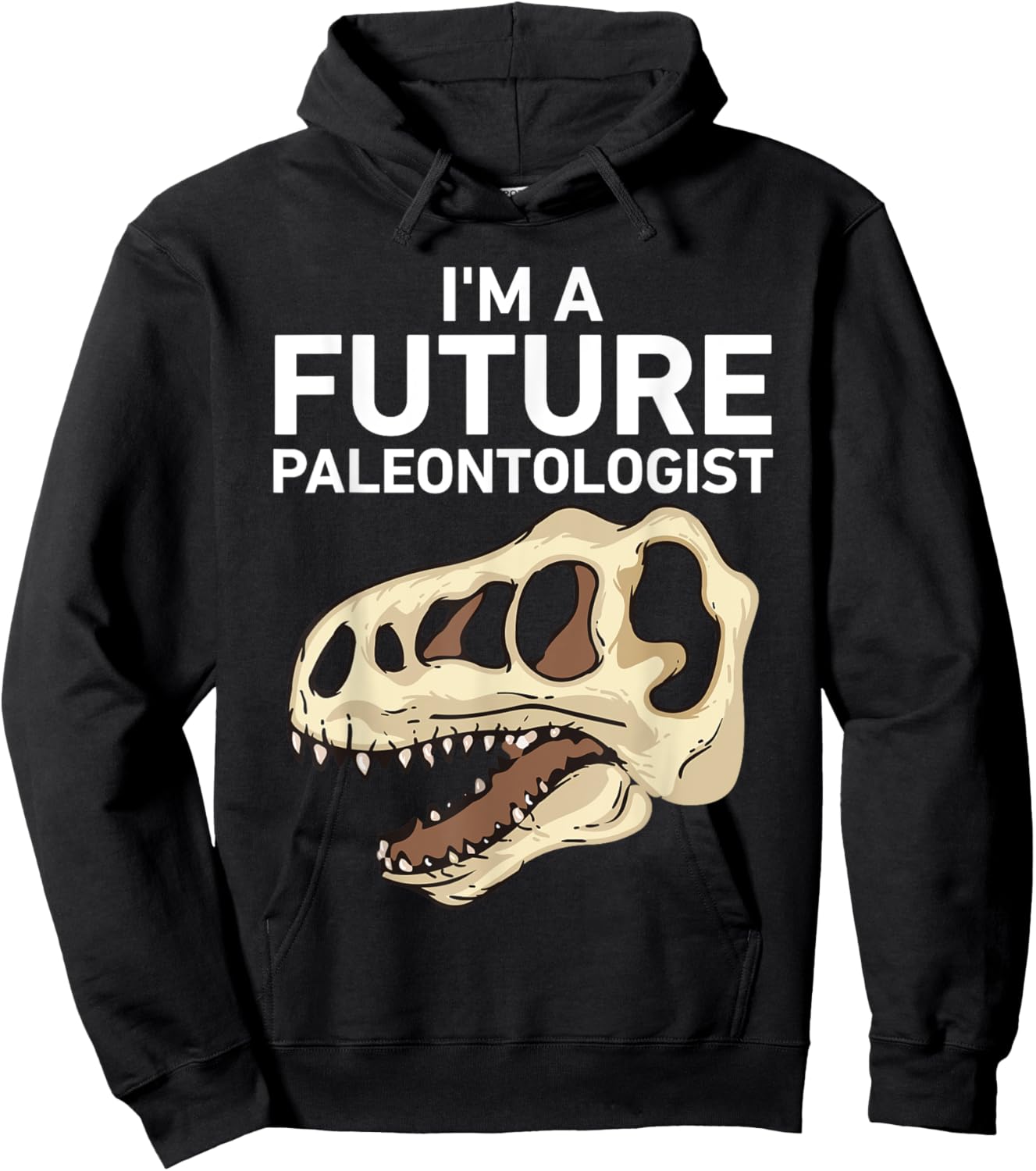 I'm A Future Paleontologist Funny Dinosaur Fossil Enthusiast Hoodie - Hoodie | Black