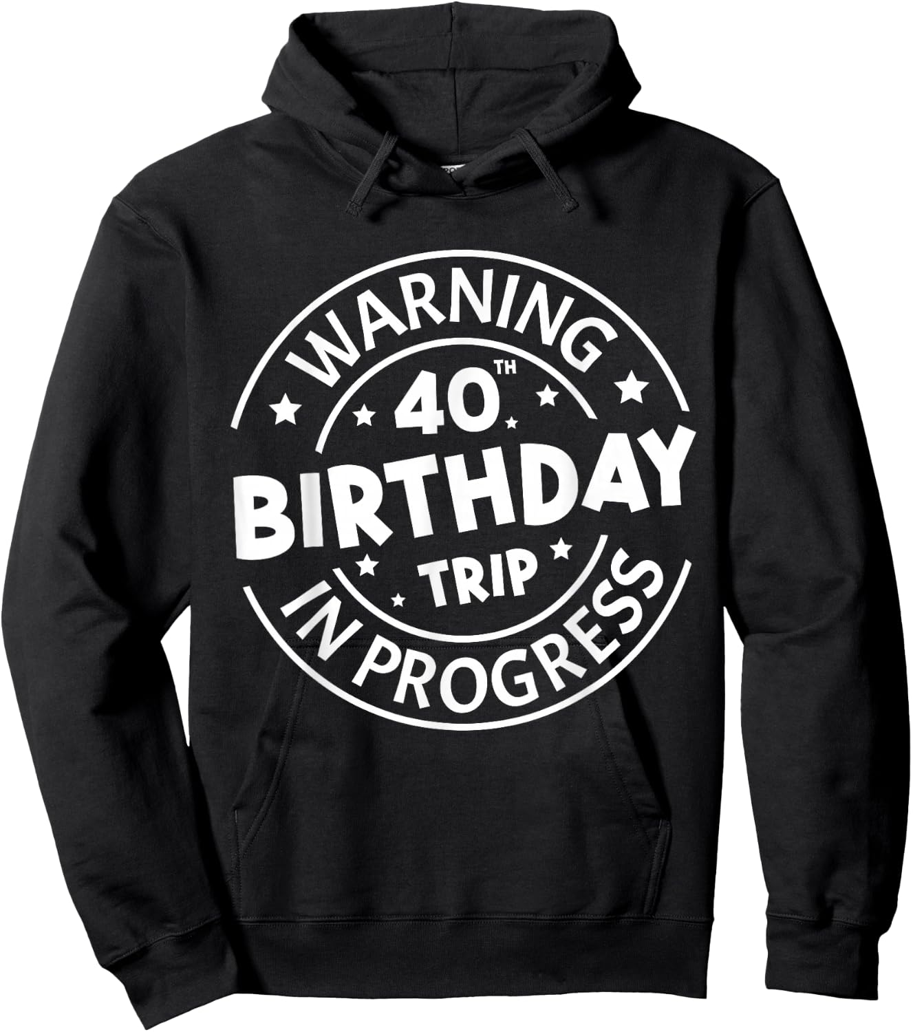 Warning 40th Birthday Trip in Progress Funny 40 Years Old Hoodie - Hoodie | Black