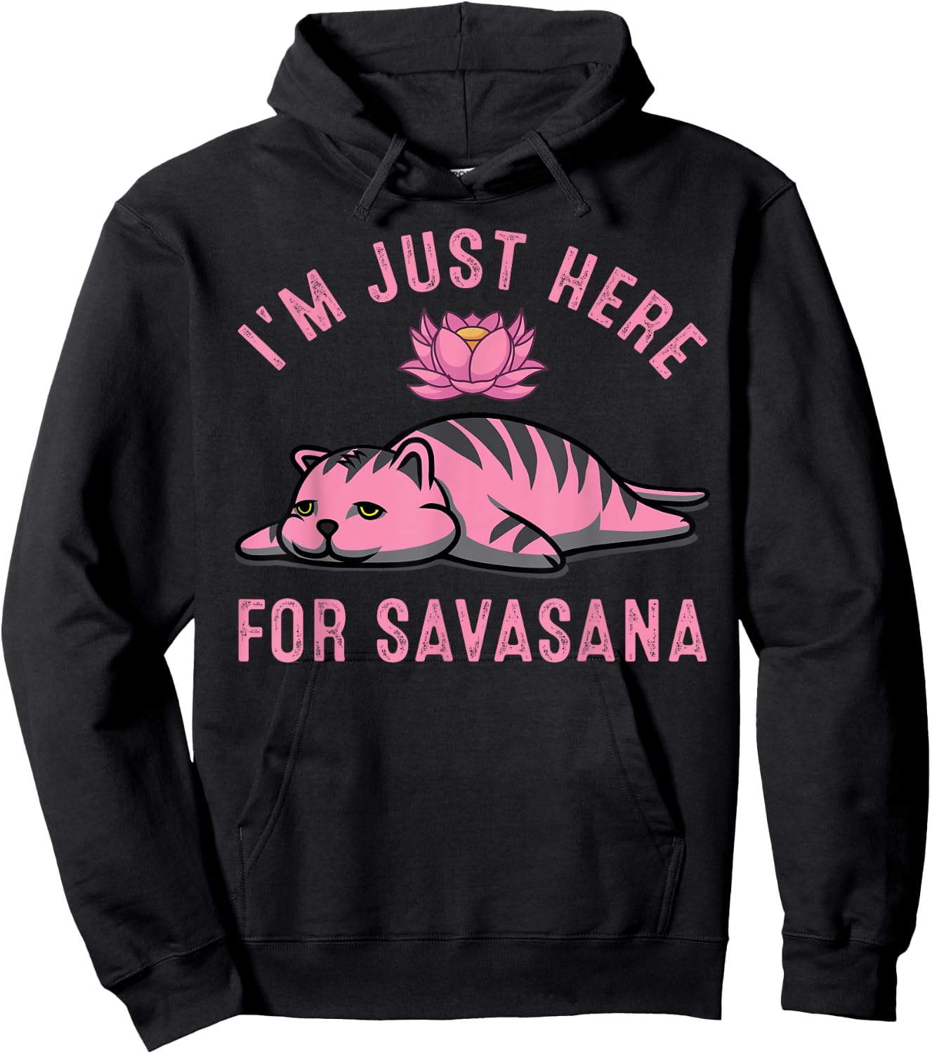 I'm Just Here For Savasana Funny Cat Savasana Yoga Pose Women Hoodie - Hoodie | Black