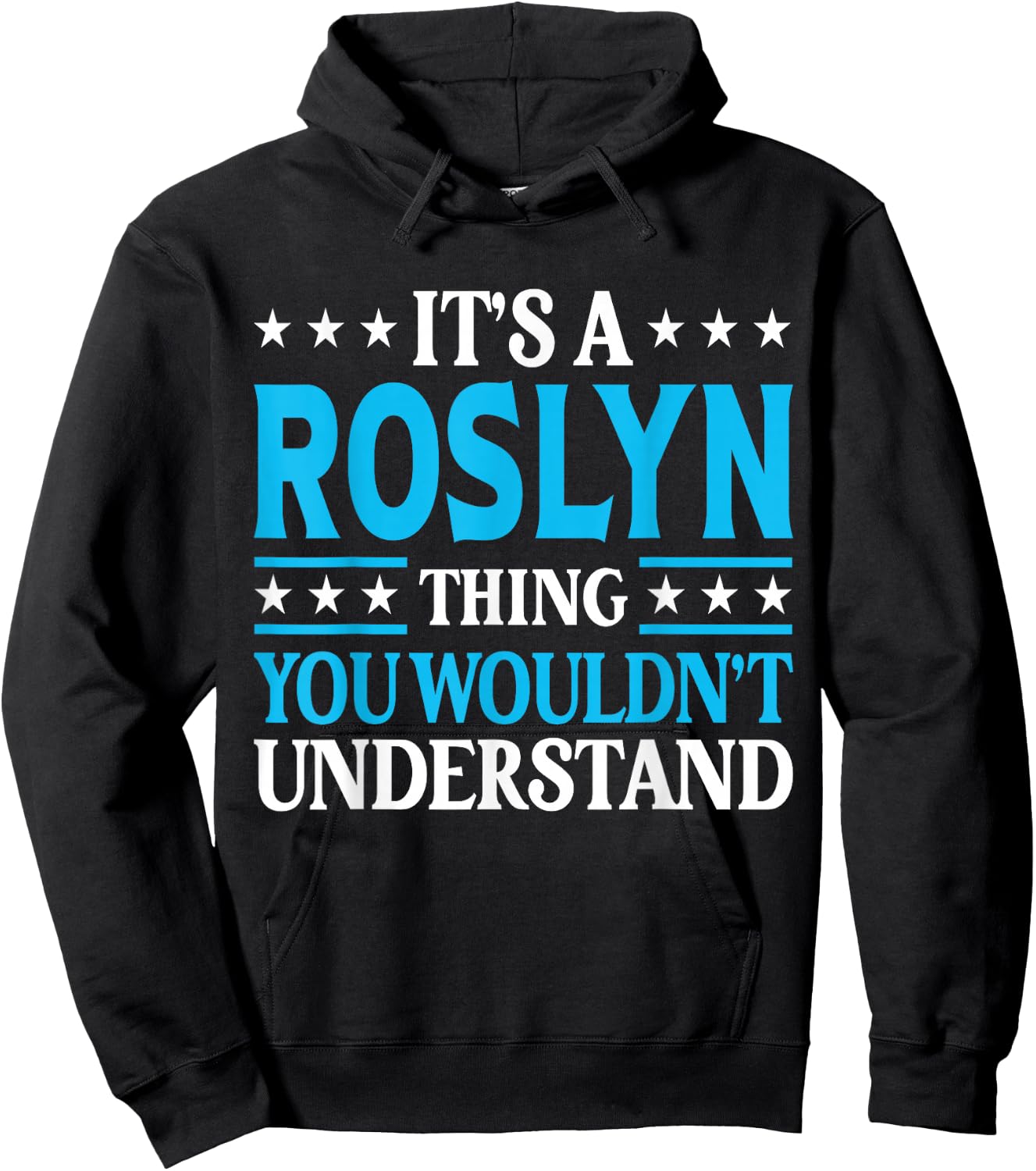 It's A Roslyn Thing Wouldn't Understand Girl Name Roslyn Hoodie - Hoodie | Black
