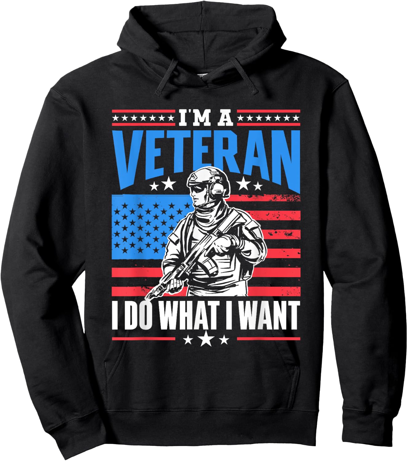 I'm A Veteran I Do What I Want Veteran's Day Veterans Proud Hoodie - Hoodie | Black