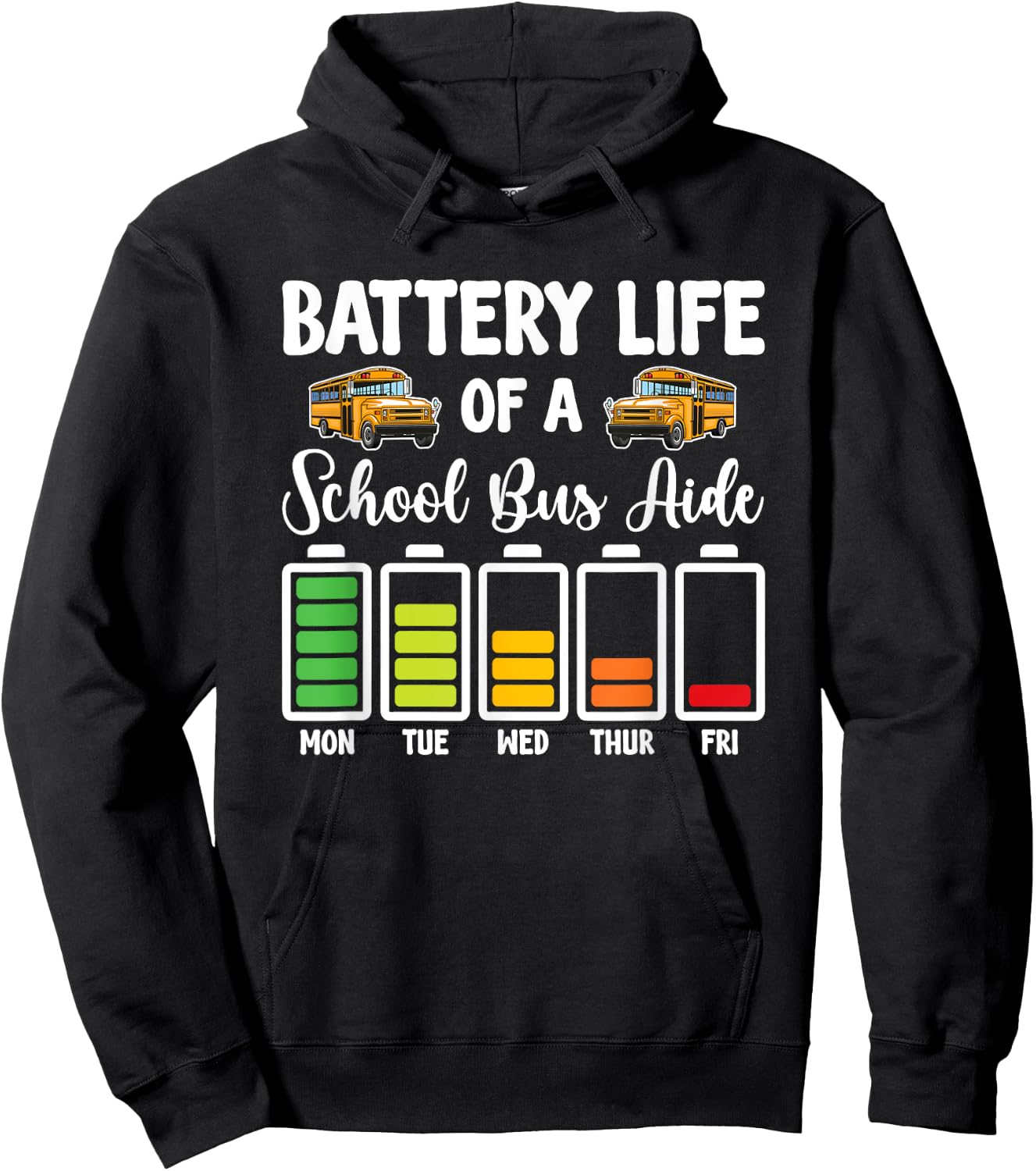 Battery Life Of A School Bus Aide Funny Bus Aide Hoodie - Hoodie | Black