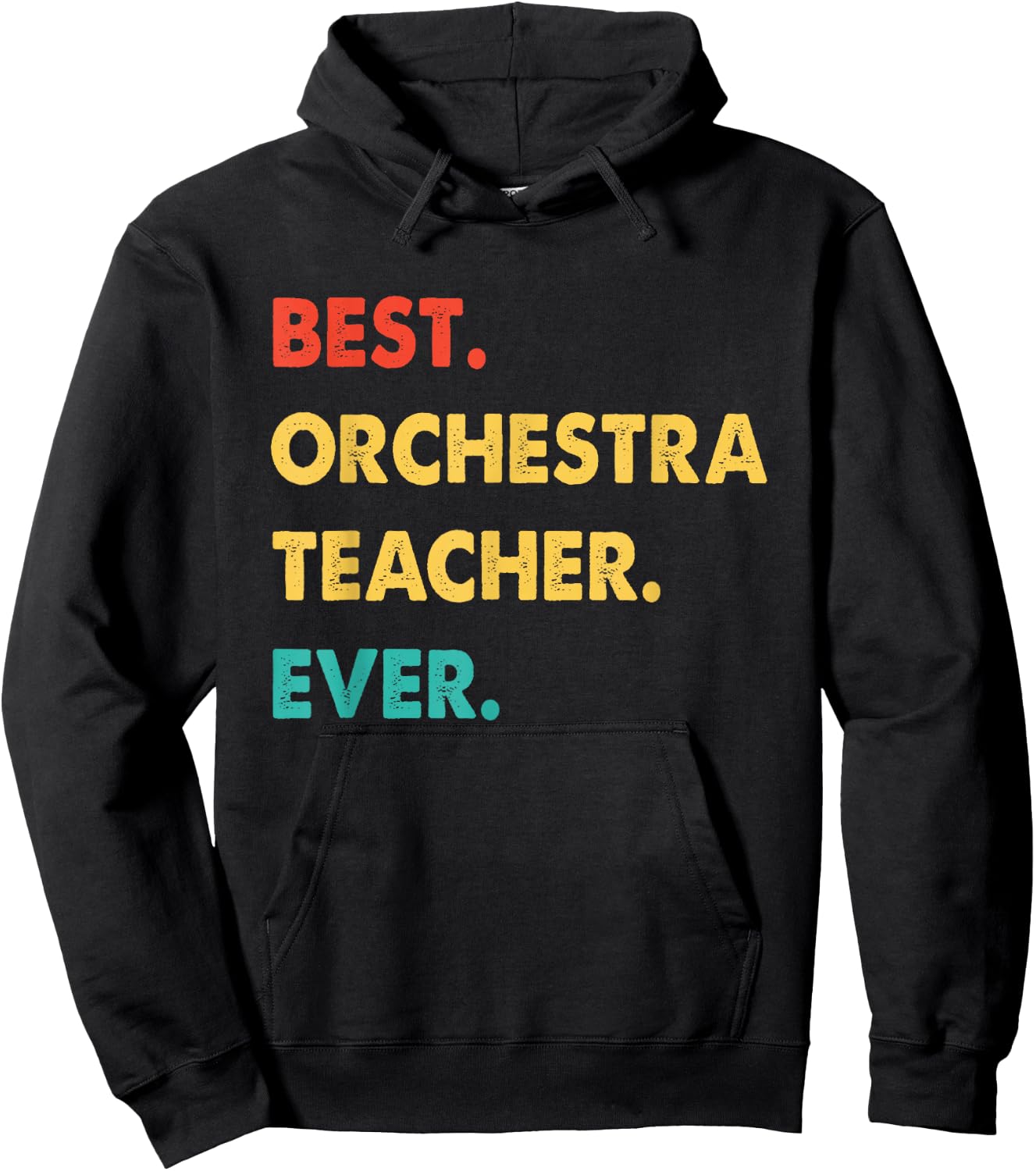 Orchestra Teacher Retro Best Orchestra Teacher Ever Men Women Hoodie - Hoodie | Black