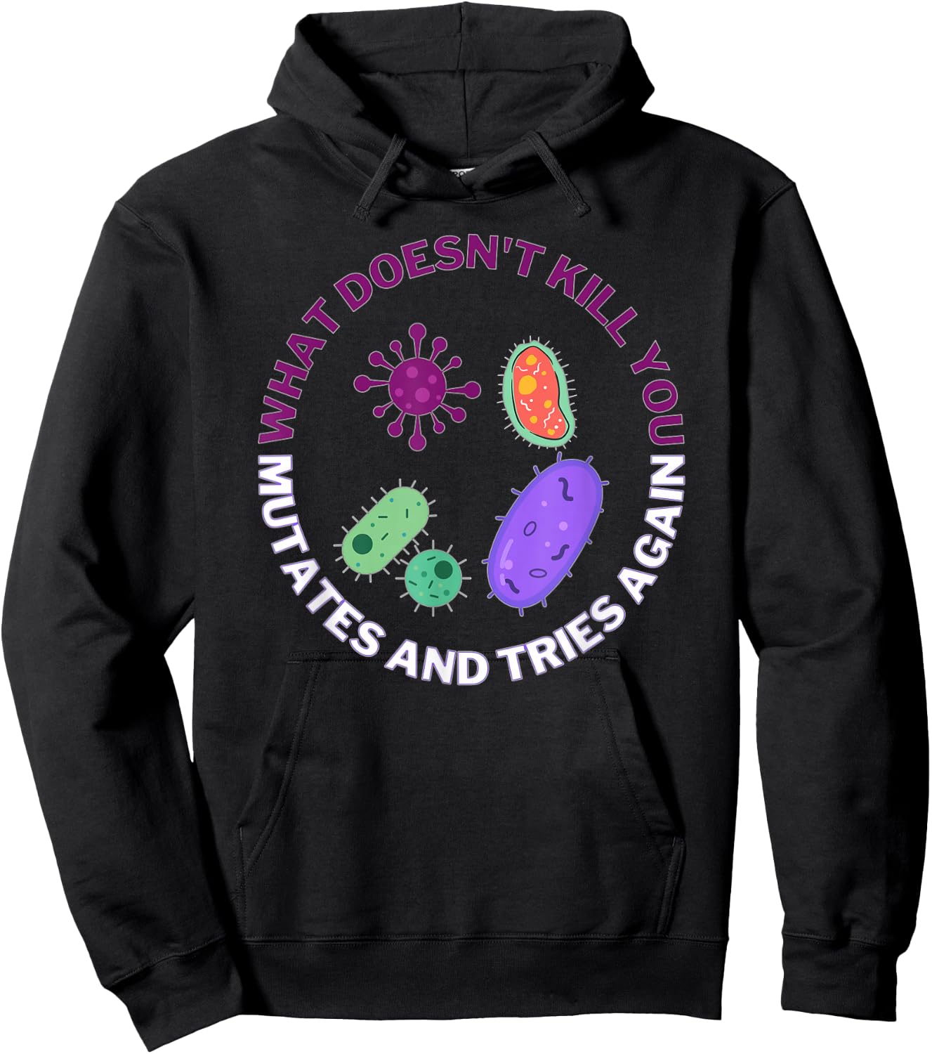 Bacteria mutates and Tries Again, Funny Science Microbiology Hoodie - Hoodie | Black