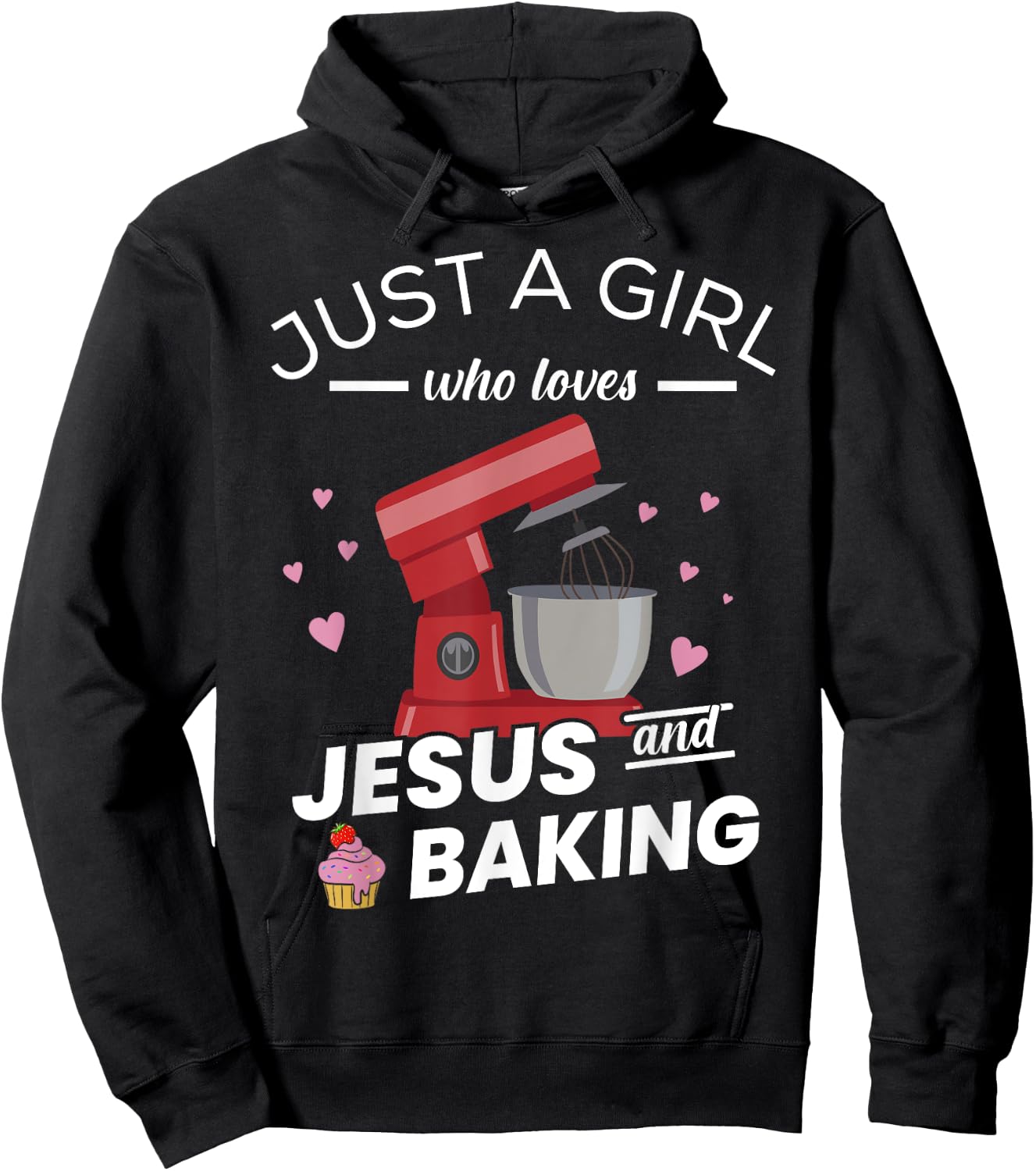 Just A Girl Who Loves Jesus And Baking - Baking Bakers Hoodie - Hoodie | Black