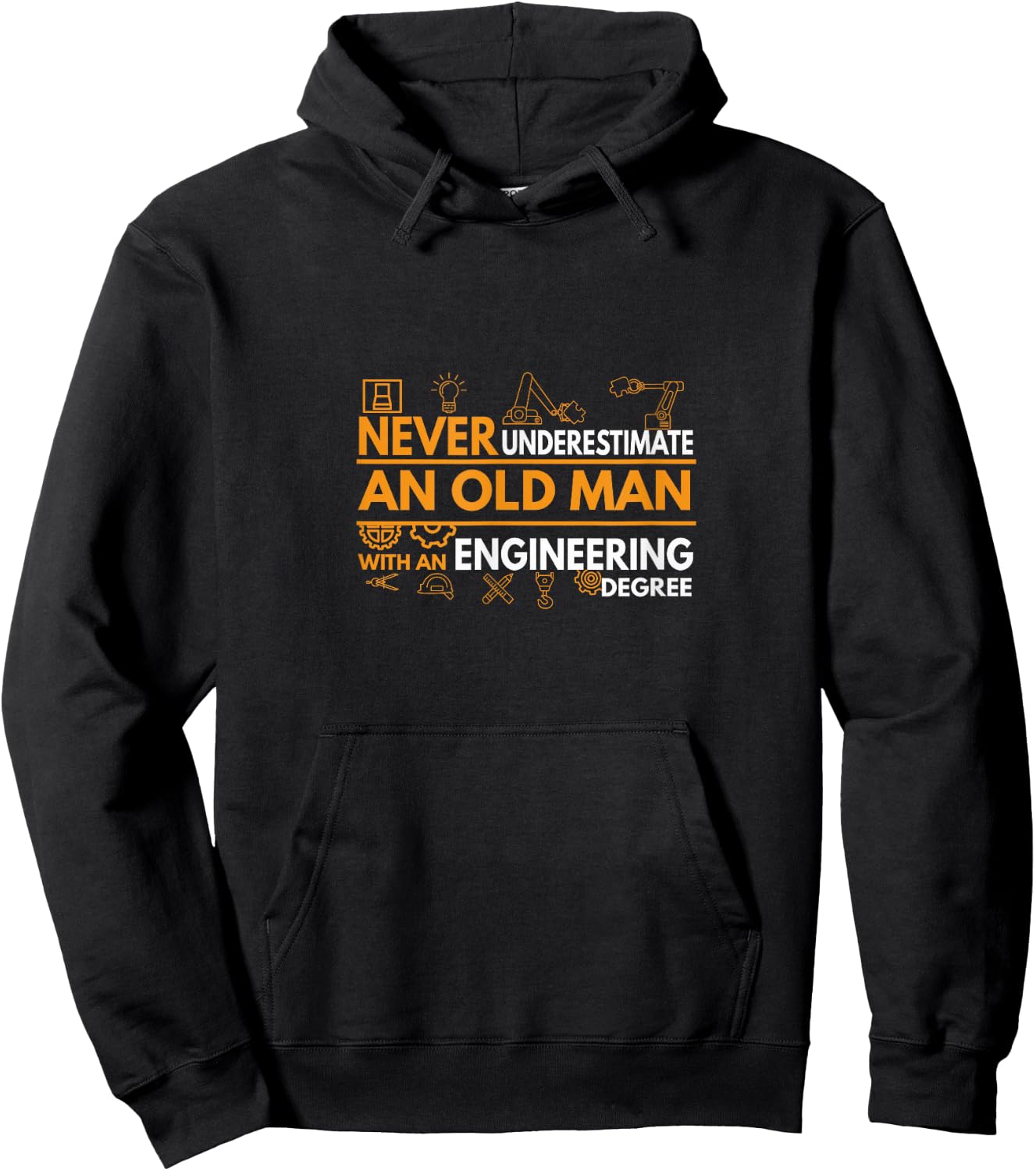 Never Underestimate an Old Man with an Engineering Degree Hoodie - Hoodie | Black