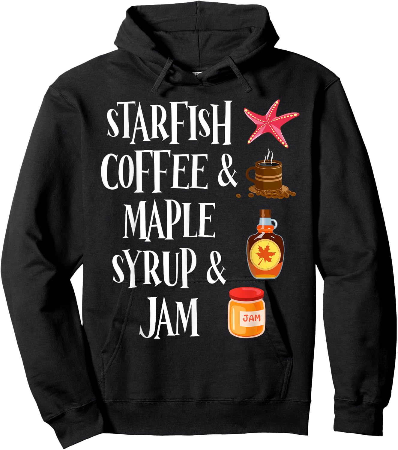 Starfish Coffee & Maple Syrup & Jam Caffeine Breakfast Hoodie - Hoodie | Black