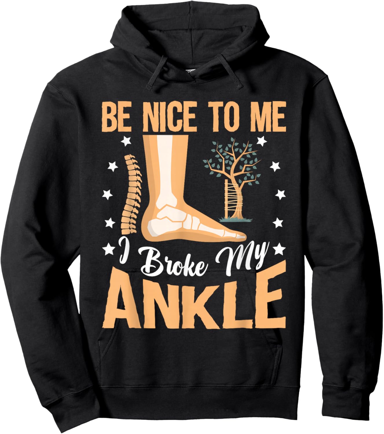 Broken Bones: Be Nice To Me, I Broke My Ankle Hoodie - Hoodie | Black
