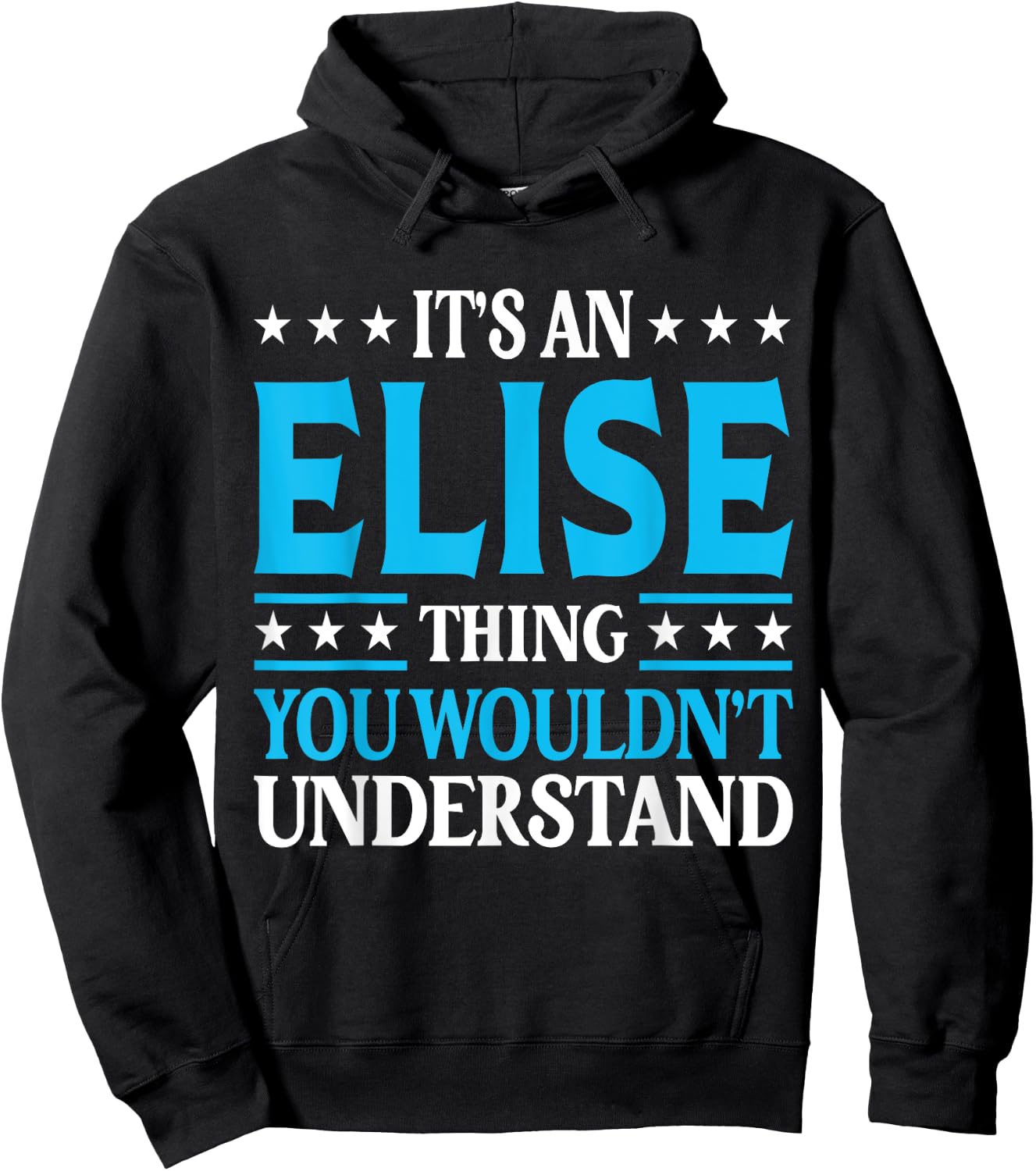 It's An Elise Thing Wouldn't Understand Girl Name Elise Hoodie - Hoodie | Black
