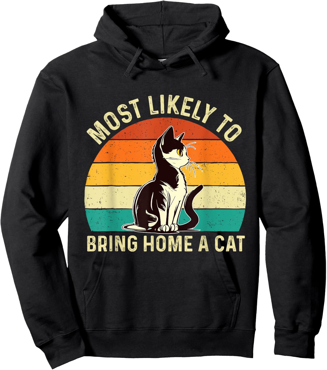 Most Likely To Bring Home A Cat - Animal Feline Pet Lover Hoodie - Hoodie | Black