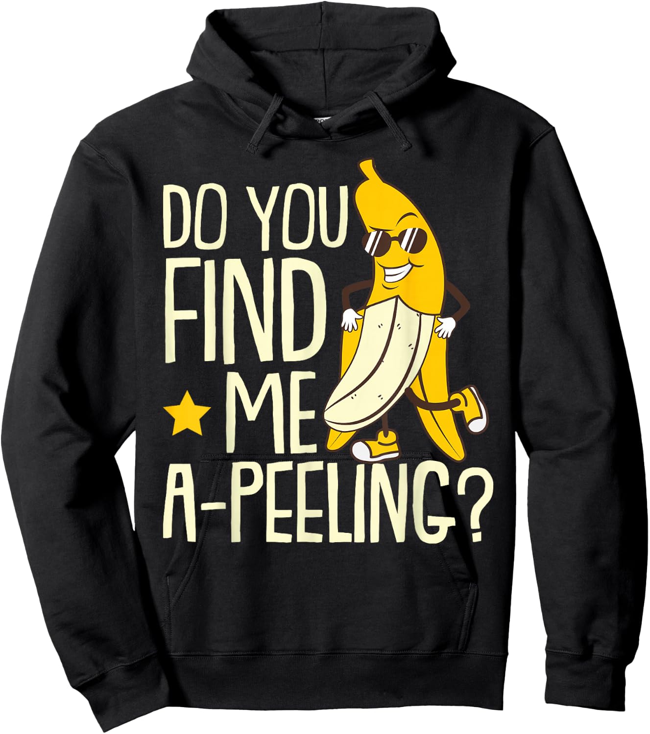 Do You Find Me A-Peeling Banana Sunglass Fruit Banana Hoodie - Hoodie | Black