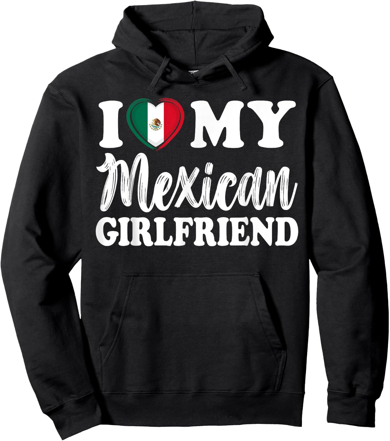 I Love My Mexican Girlfriend Fun Matching Couple Girlfriend Hoodie - Hoodie | Black