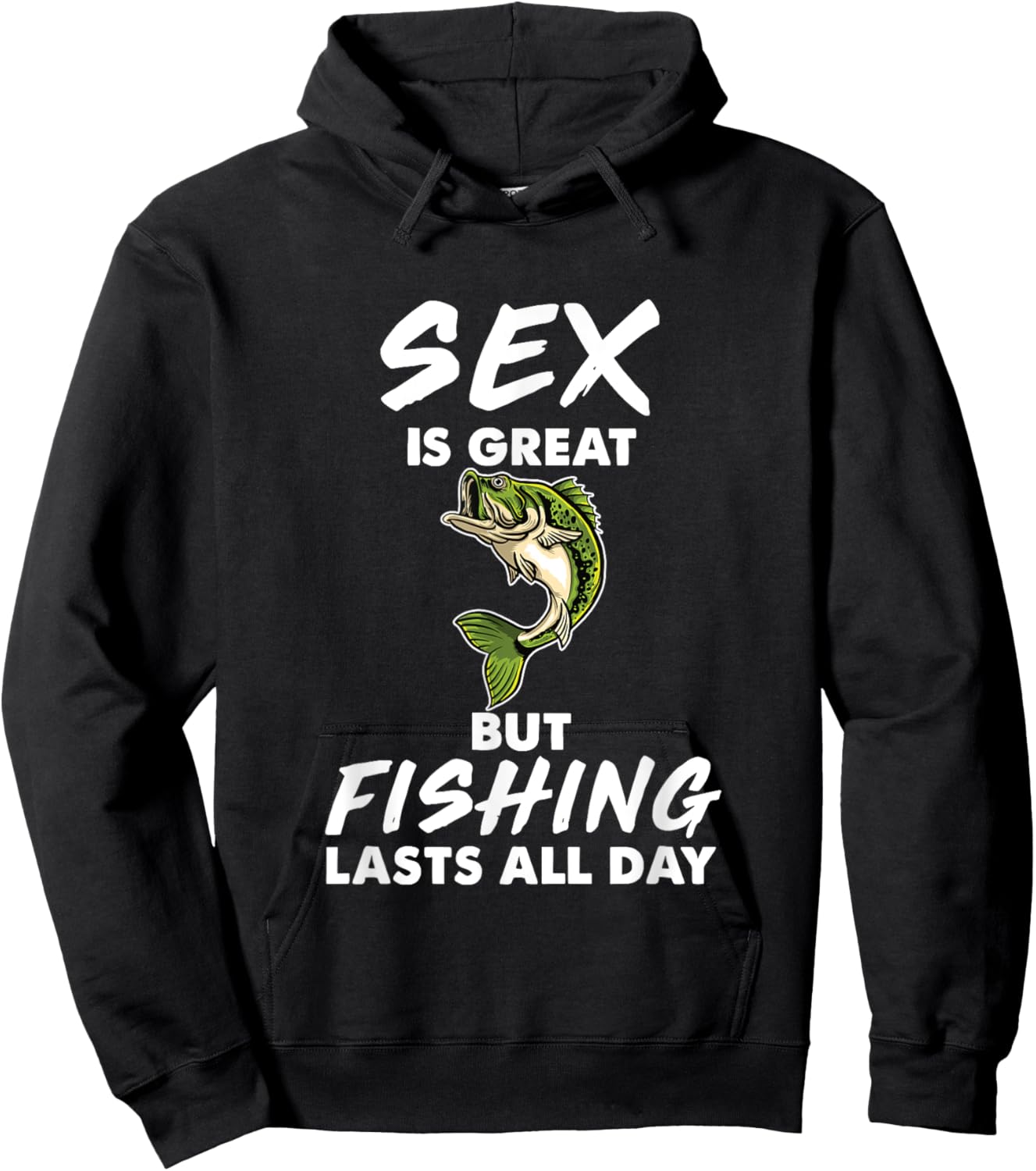 Sex Is Great But Fishing Lasts All Day Hoodie - Hoodie | Black