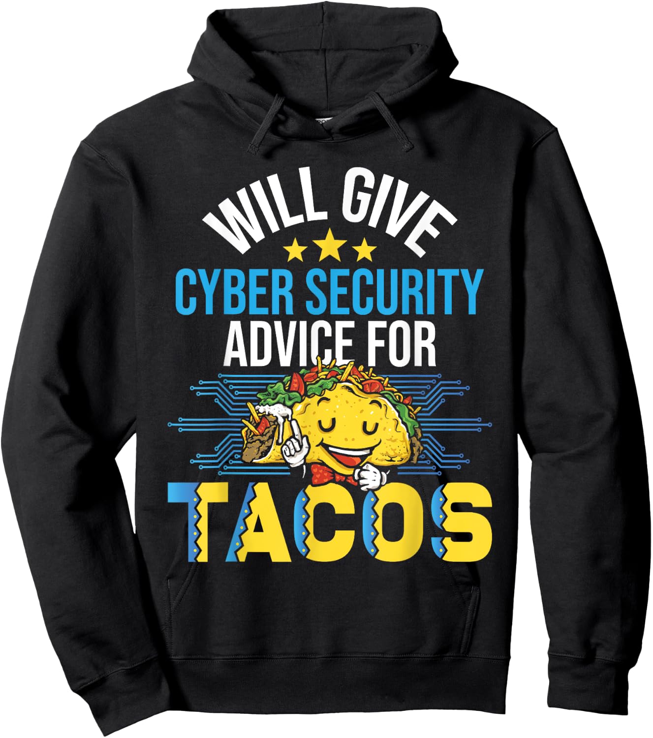 Cyber Security Shirts Will Give Cyber Security Advice For Tacos - -Adults , Black, Small, Short Sleeve Hoodie - Hoodie | Black