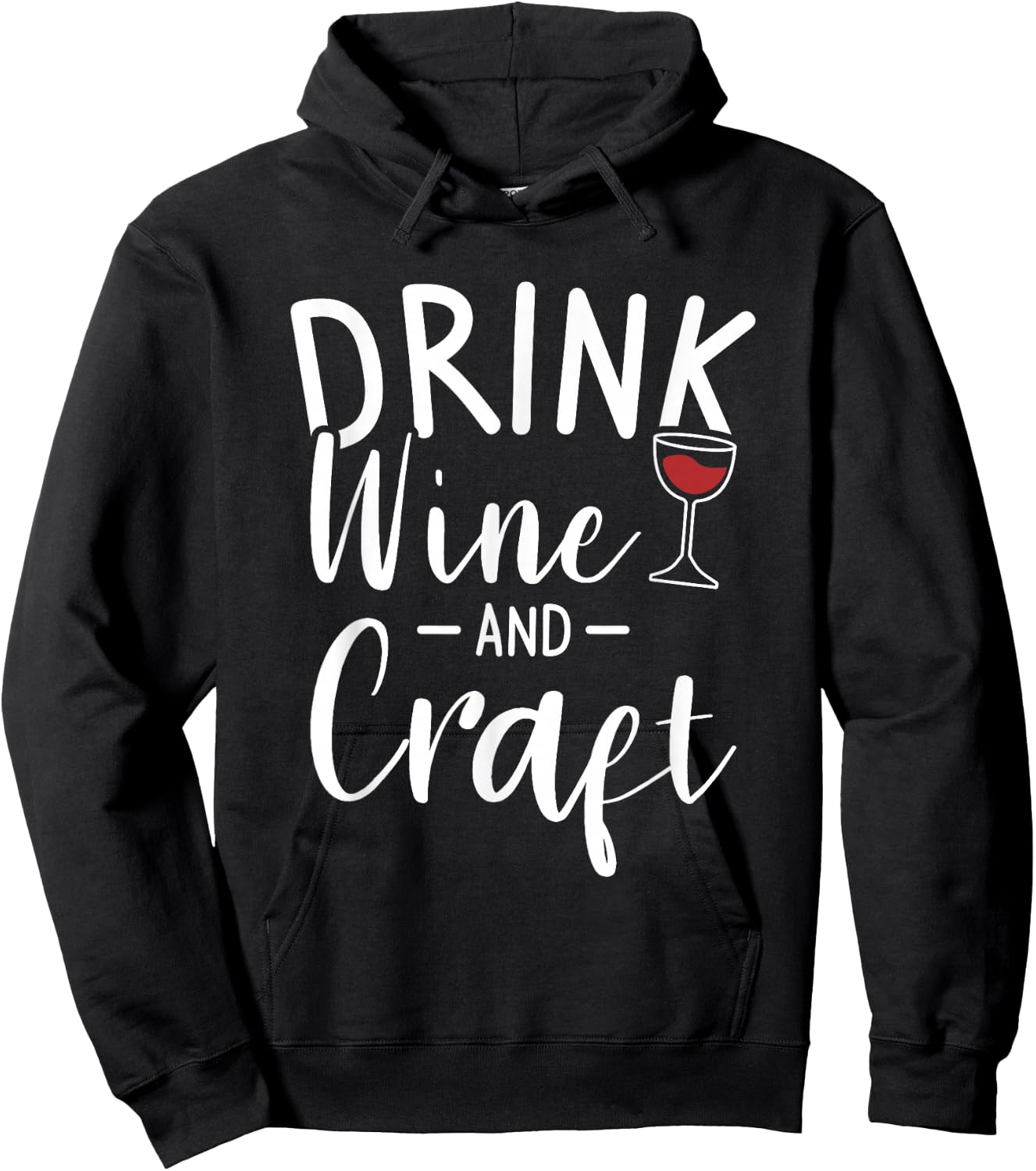 Drink Wine And Craft Crafting Crafts DIY Crafter Hoodie - Hoodie | Black