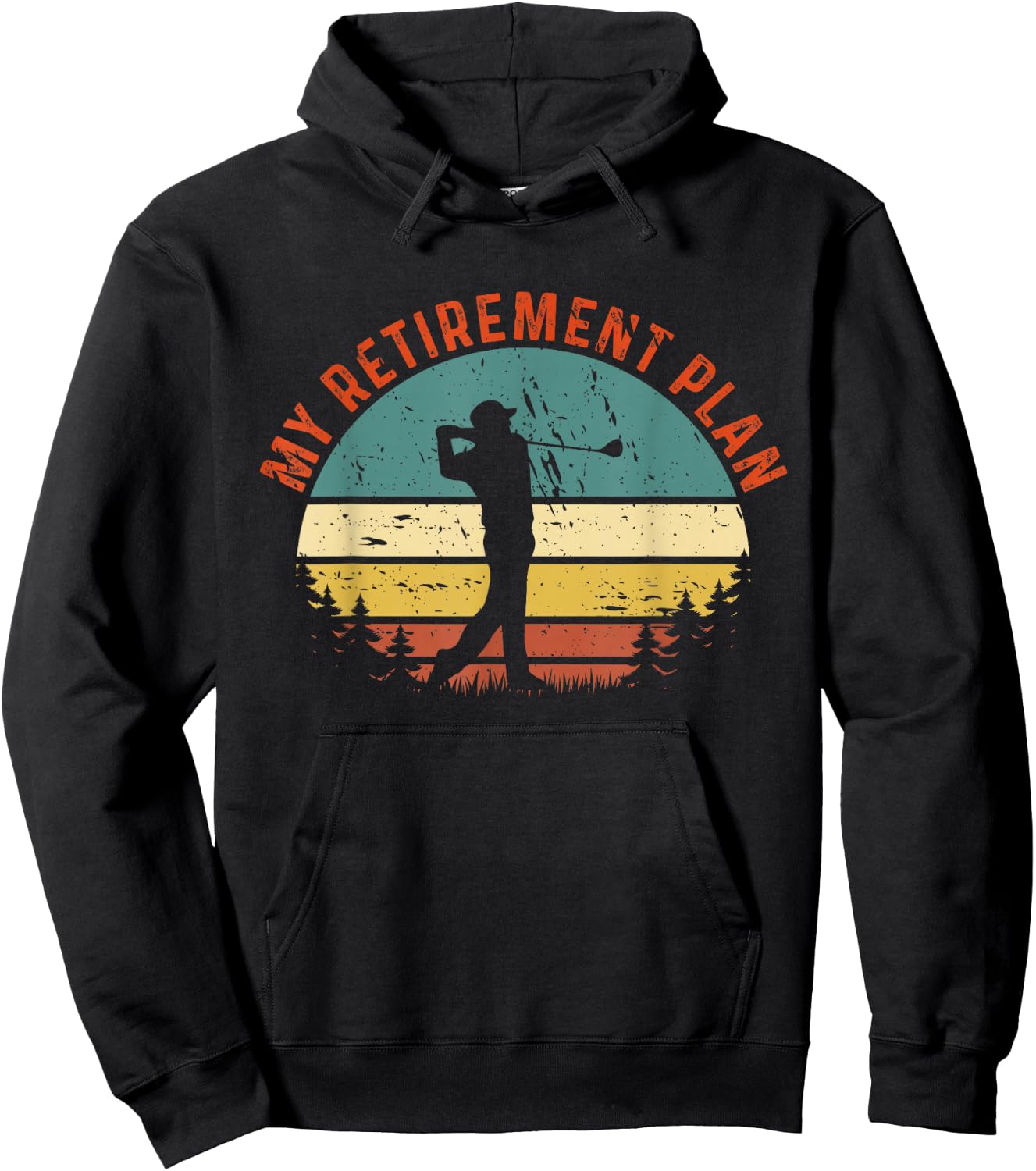 My Retirement Plan Funny Golf Slogan Vintage Golf Lovers Hoodie - Hoodie | Black