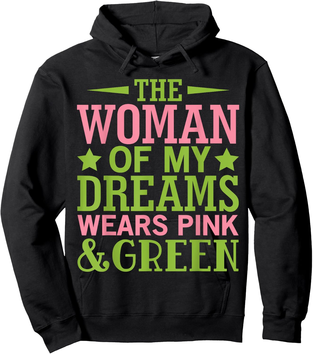 Alpha Woman of My Dreams Wears Pink & Green Honey DO 08 Hoodie - Hoodie | Black
