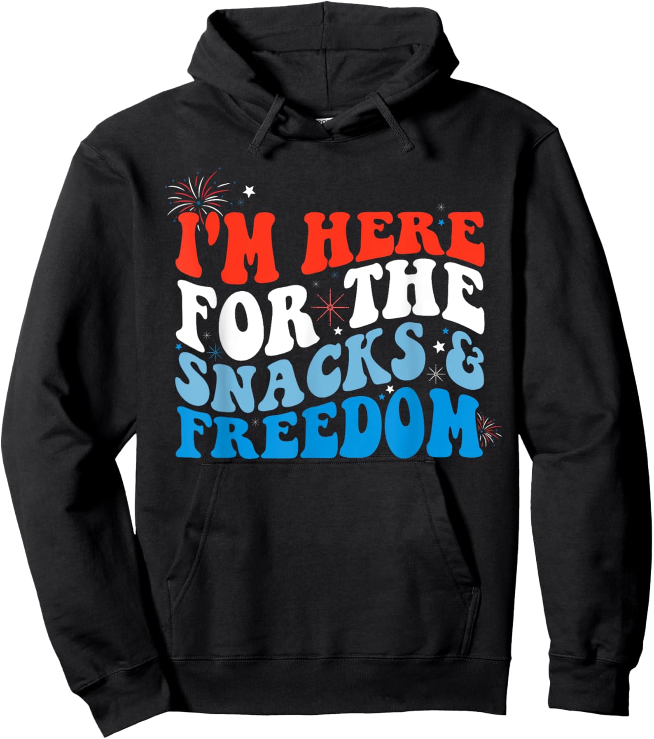 I'm Here for the Snacks and Freedom Retro 4th of July Women Kids Men Hoodie - Hoodie | Black