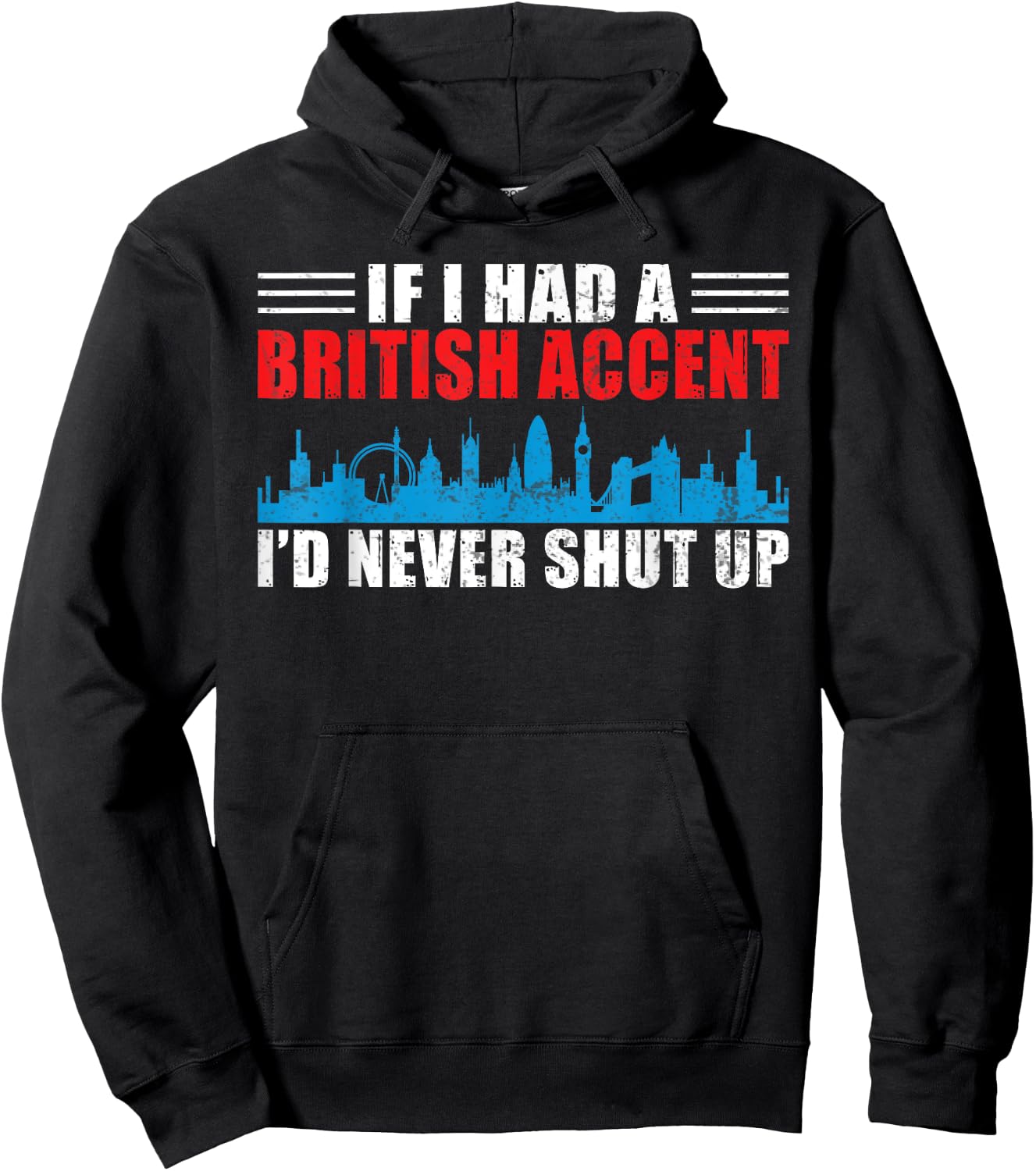 England If i had a British Accent id never shut up British Hoodie - Hoodie | Black