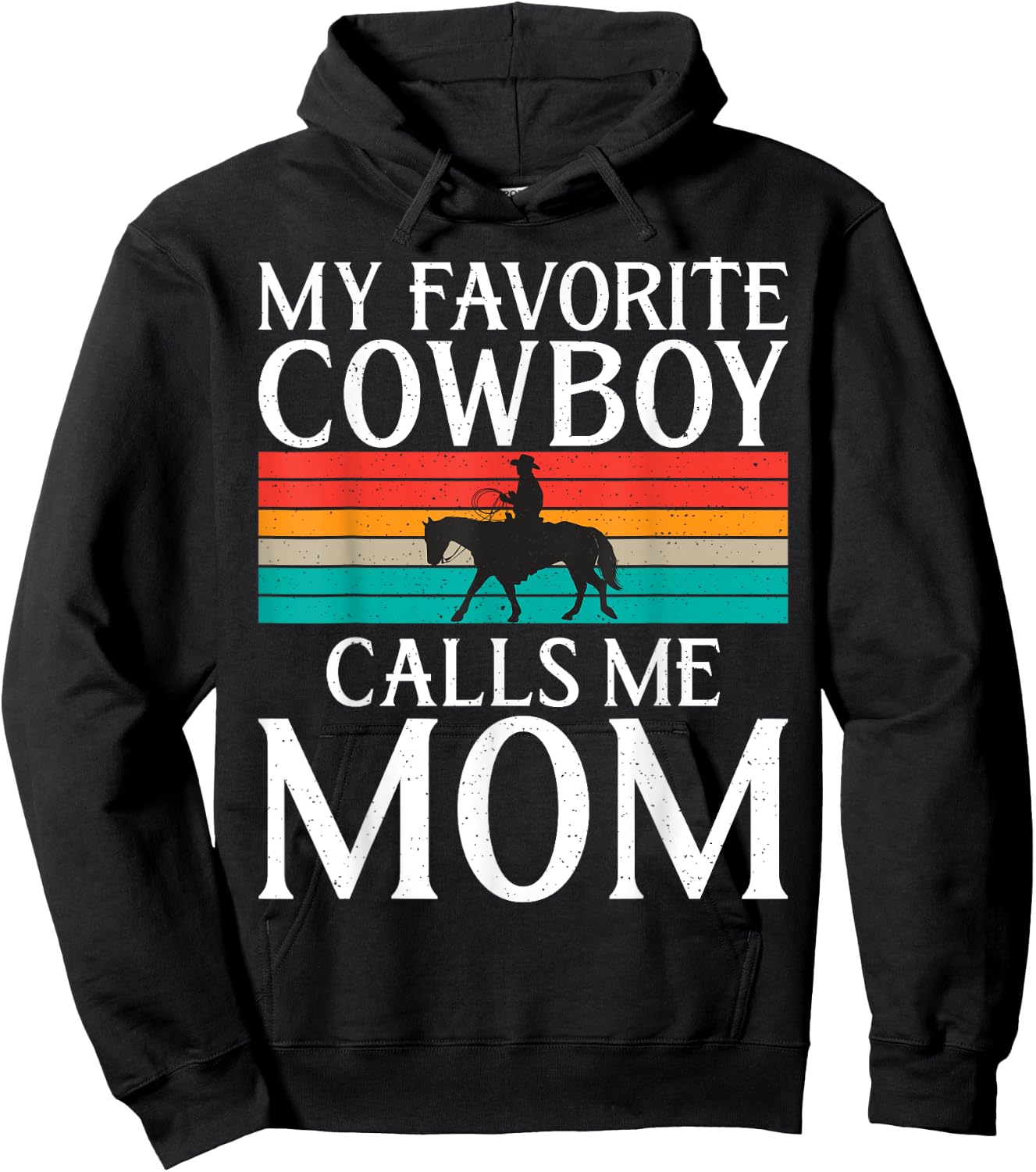 My favorite Cowboy calls me Mom Rodeo Hoodie - Hoodie | Black