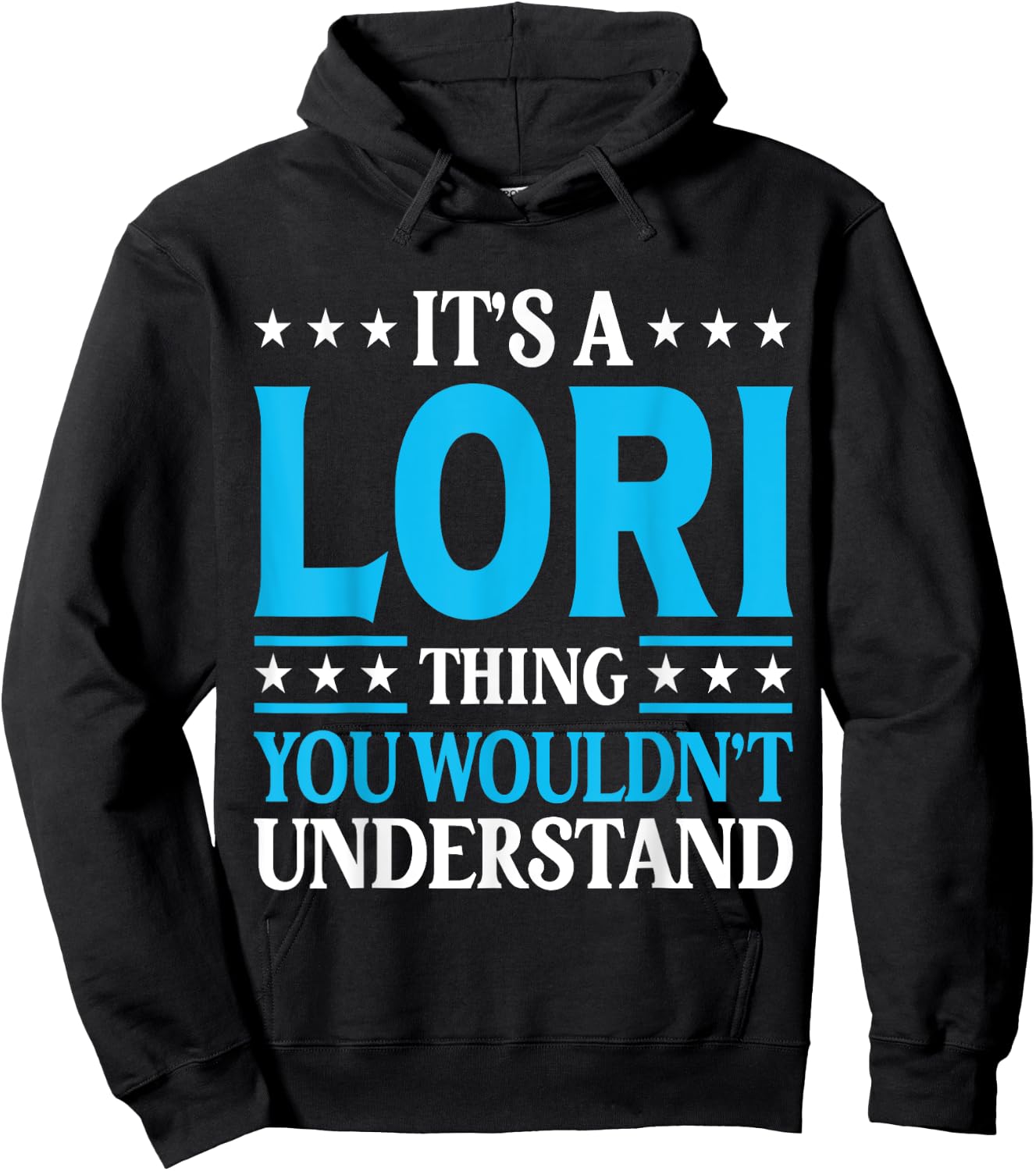 It's A Lori Thing Wouldn't Understand Girl Name Lori Hoodie - Hoodie | Black