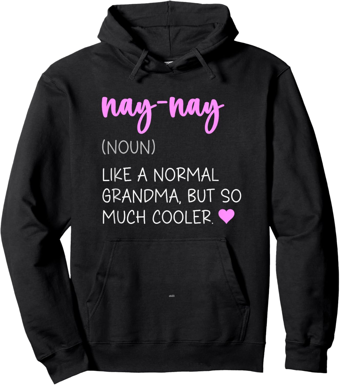 Nay-Nay Definition Cute Mother's Day Noun NayNay Hoodie - Hoodie | Black
