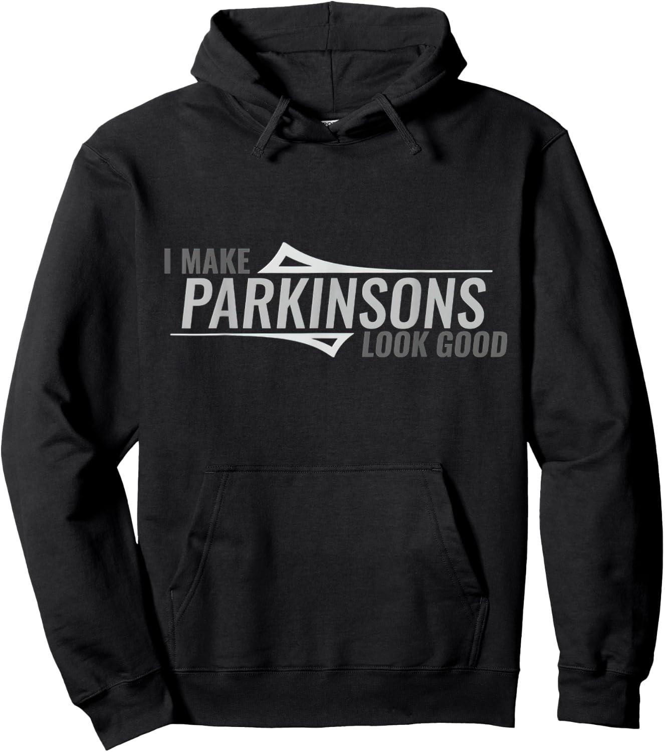 I Make Parkinsons Look Good Parkinsons Disease Awareness Hoodie - Hoodie | Black