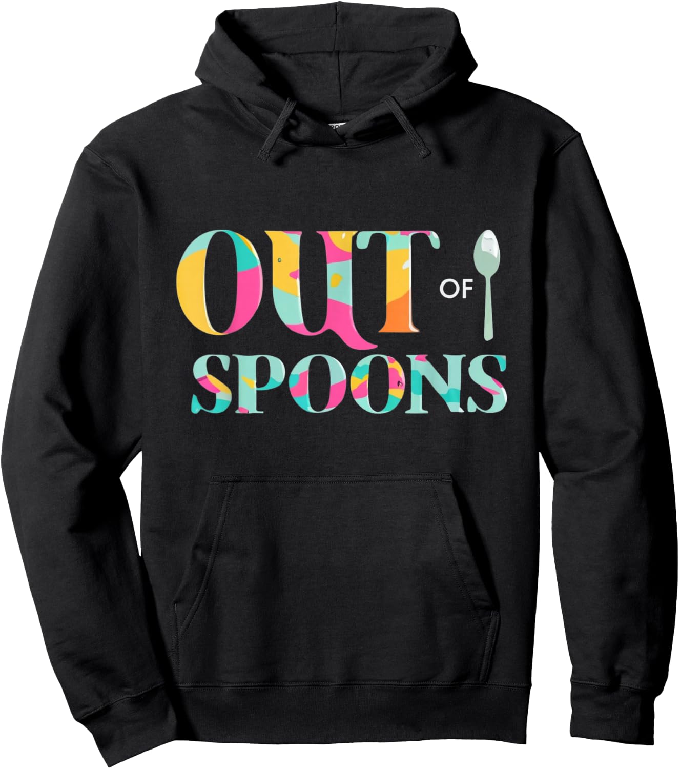 Out Of Spoons Funny Spoon Theory Chronic Illness Depression Hoodie - Hoodie | Black