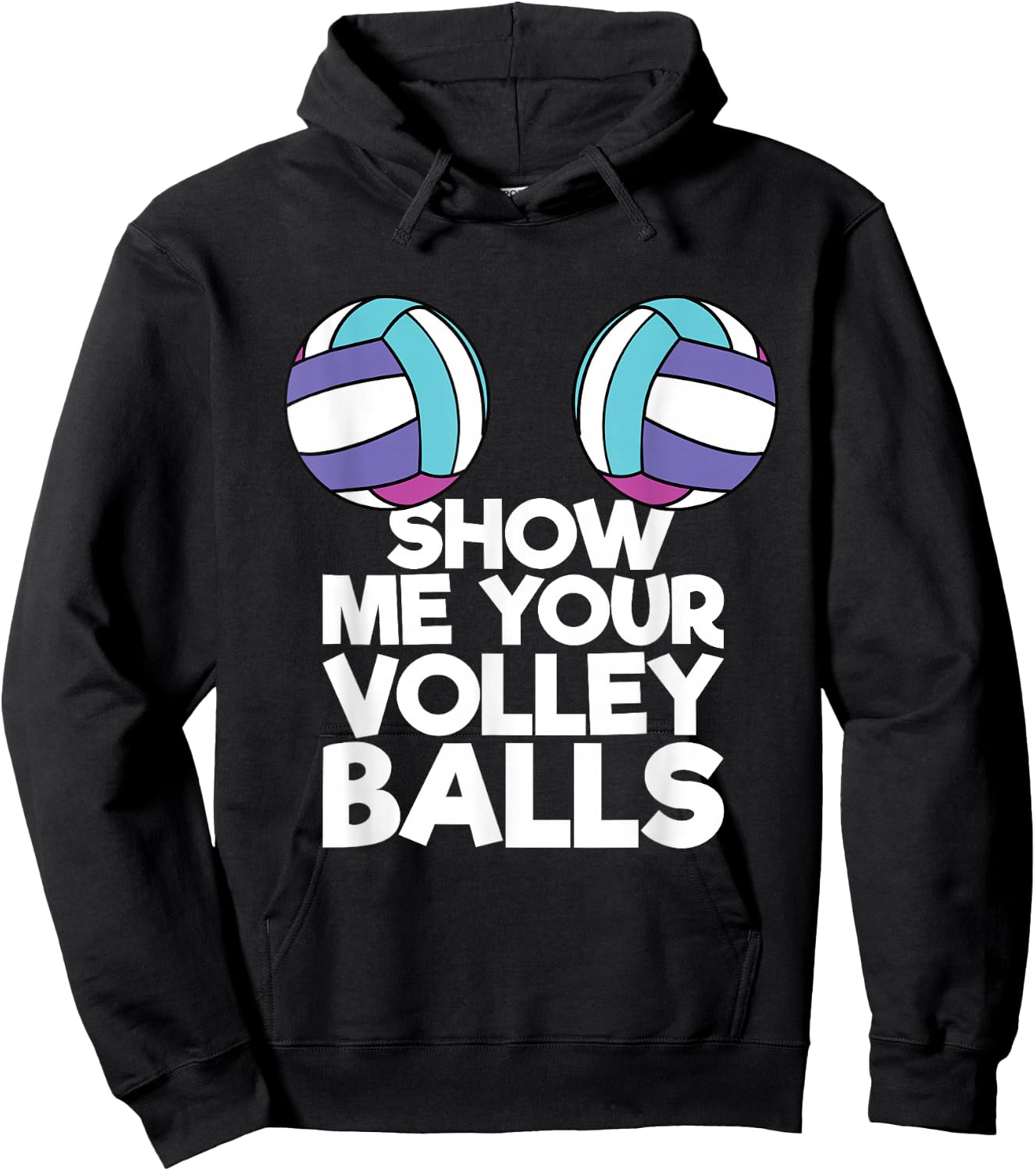 Show Me Your Volleyballs Funny Volleyball Player Men Women Hoodie - Hoodie | Black