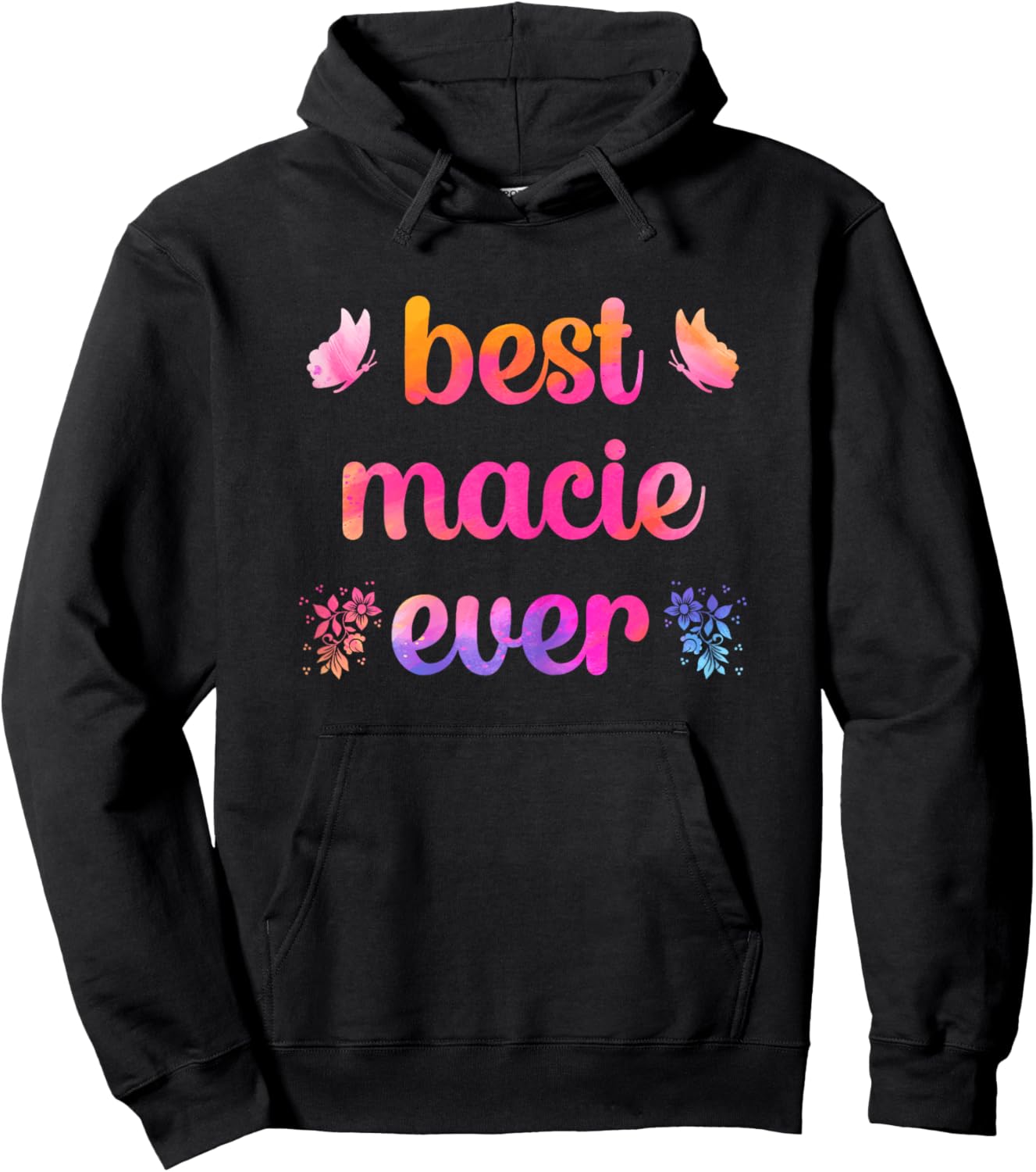Best Macie Ever Macie Name Hoodie - Hoodie | Black