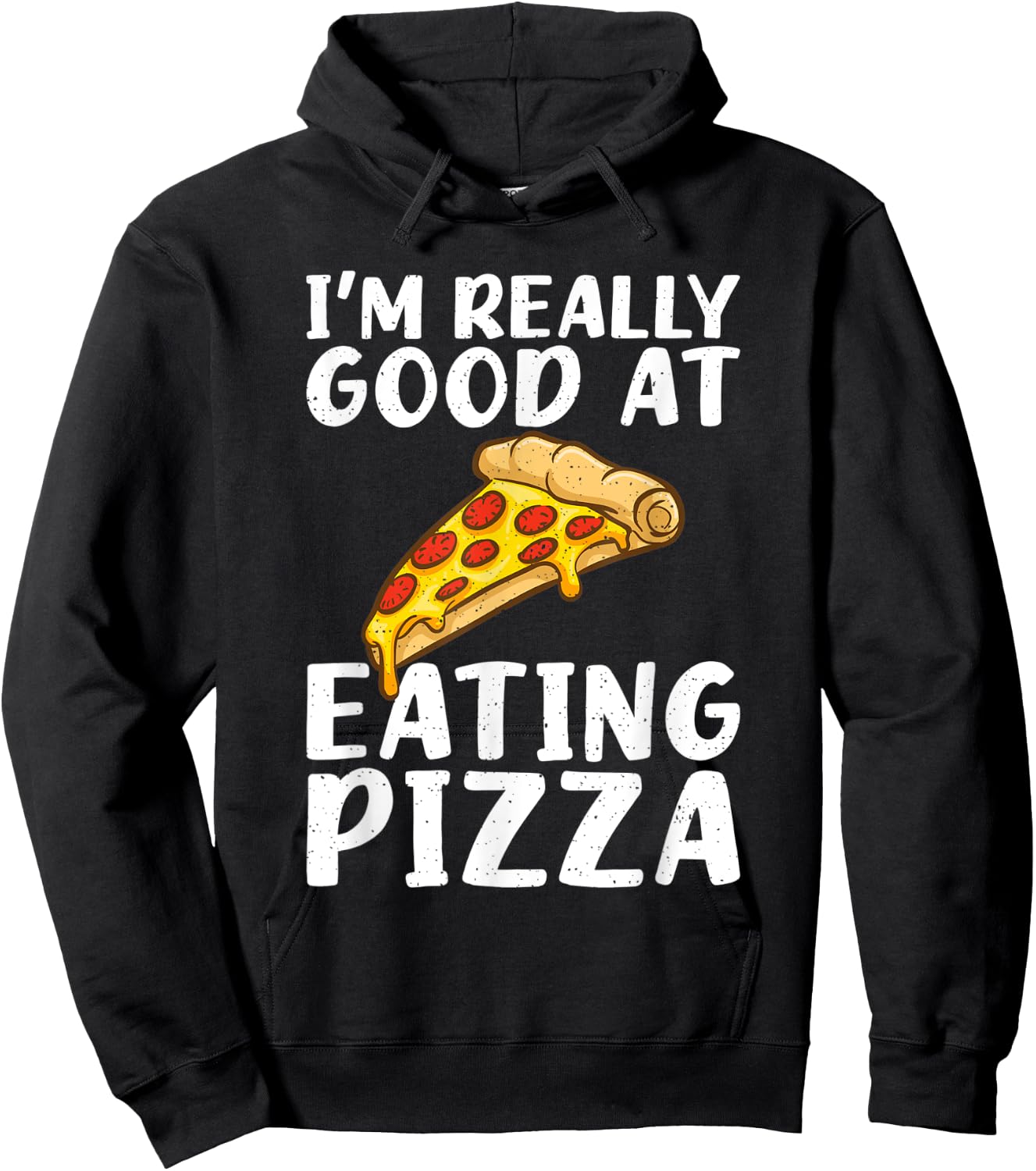 Im really good at eating Pizza Snack Pizzalove Pizza Hoodie - Hoodie | Black