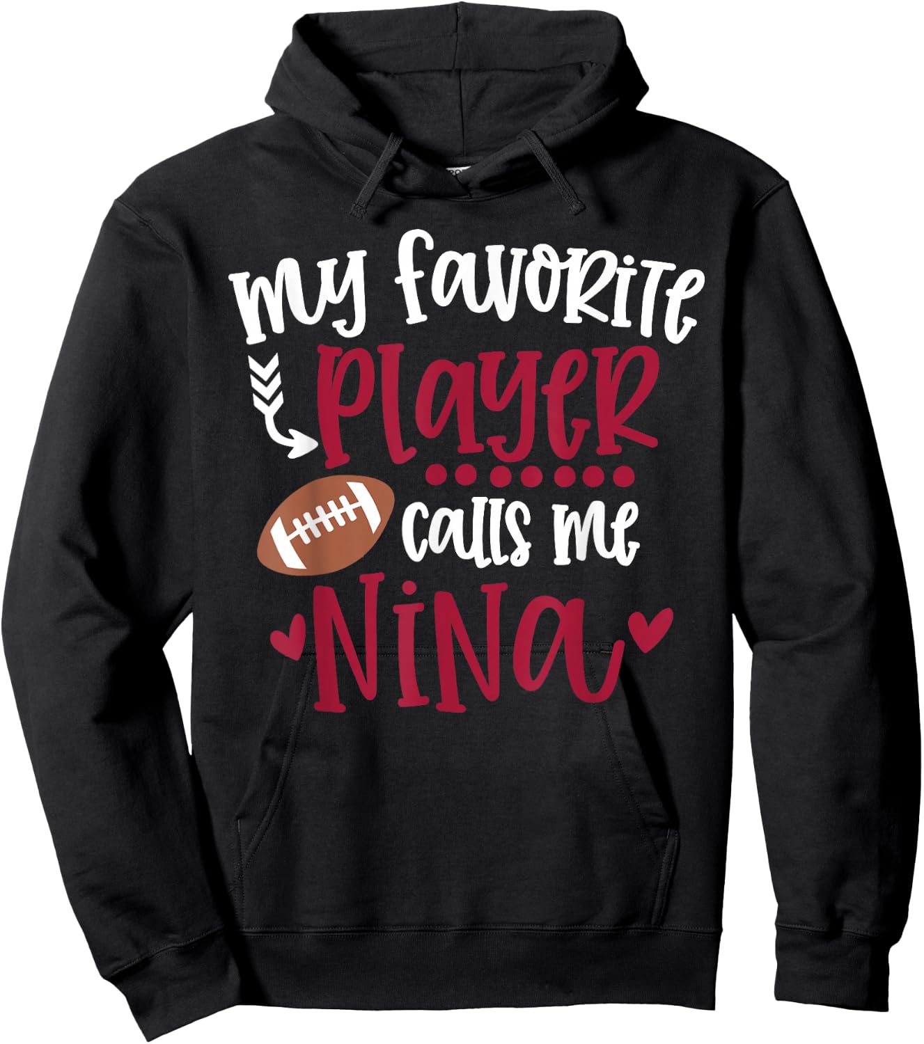 My Favorite Football Player Calls Me Nina Football Nina Hoodie - Hoodie | Black