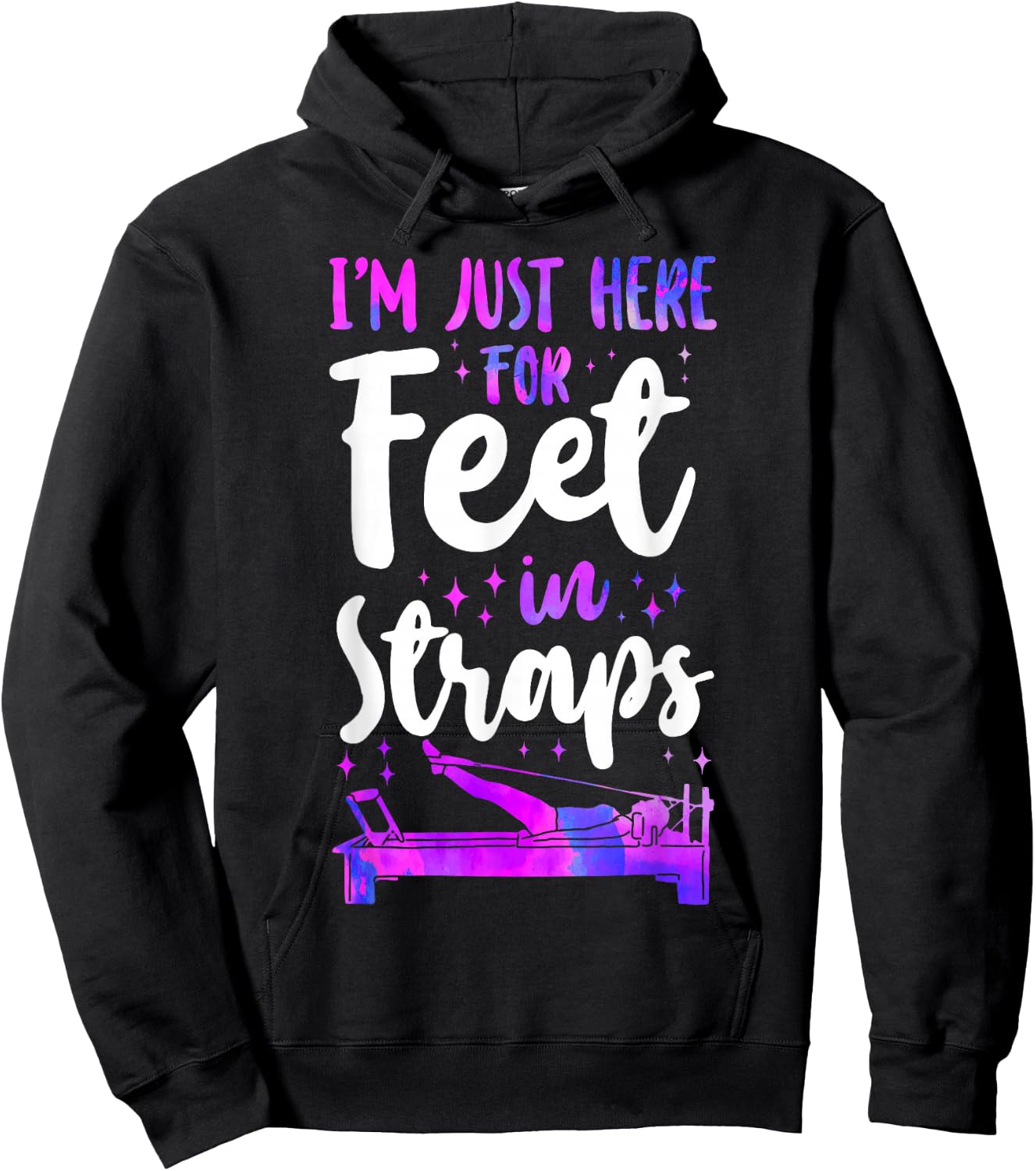 Pilates Instructor Teacher I'm Just Here For Feet In Straps Hoodie - Hoodie | Black